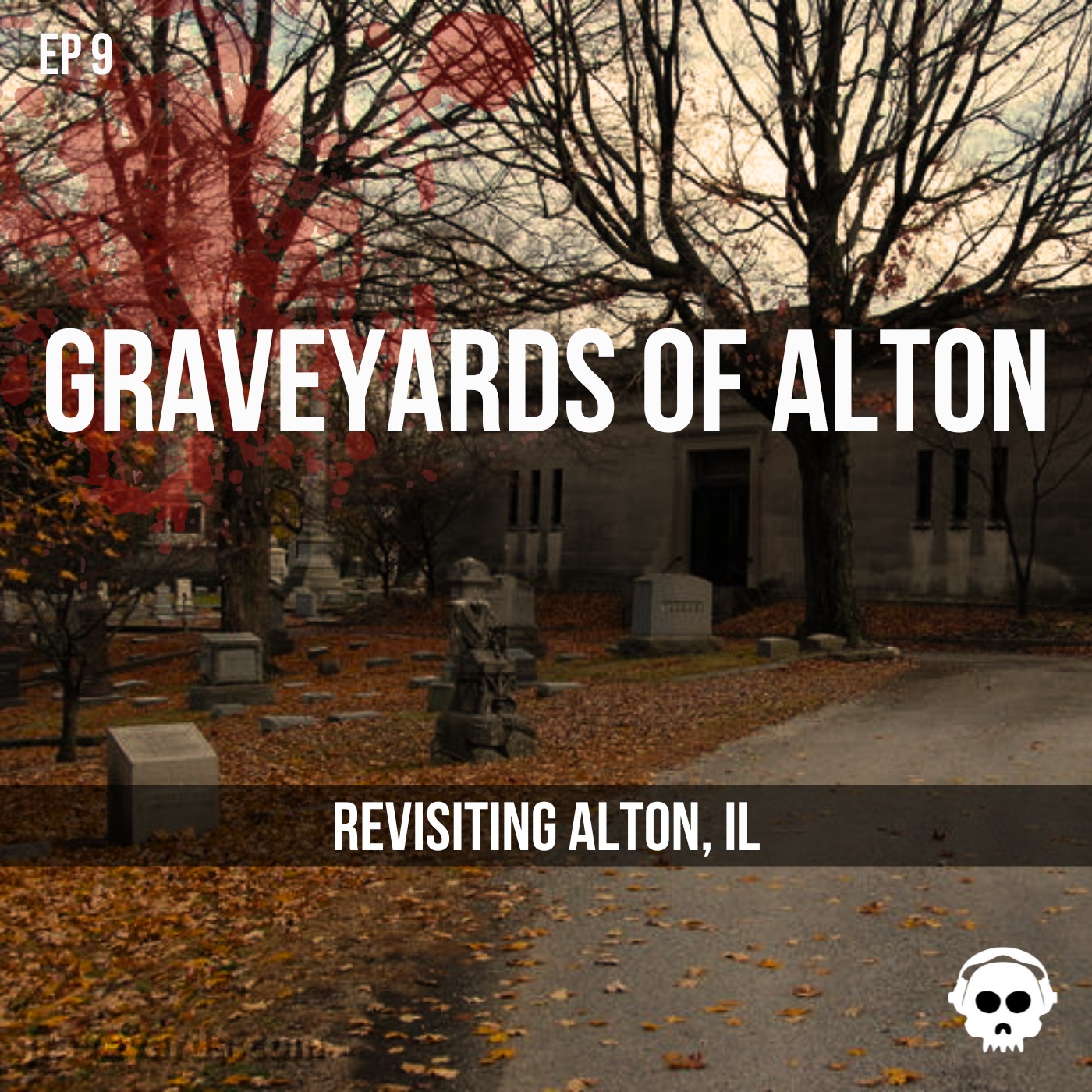 Graveyards Of Alton (Revisiting Alton, Illinois)