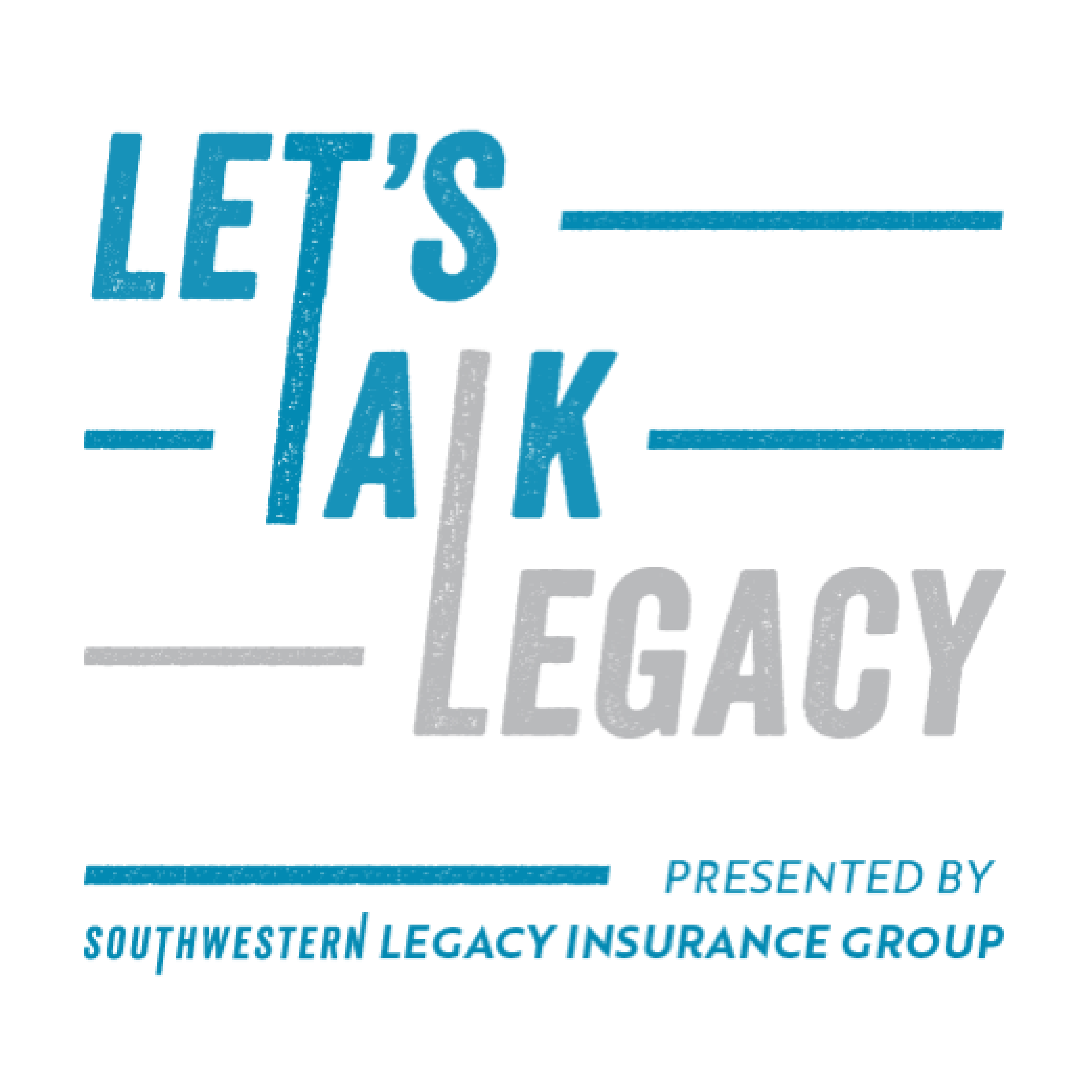 Let's Talk Legacy 