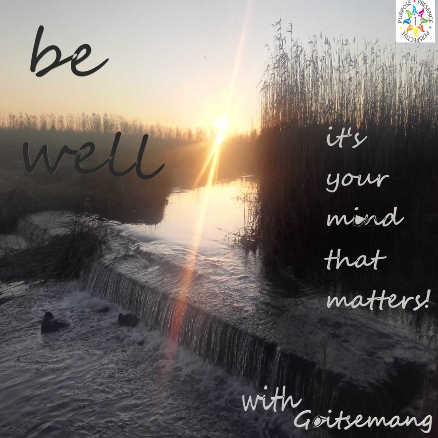 Be well - It's your mind that matters!