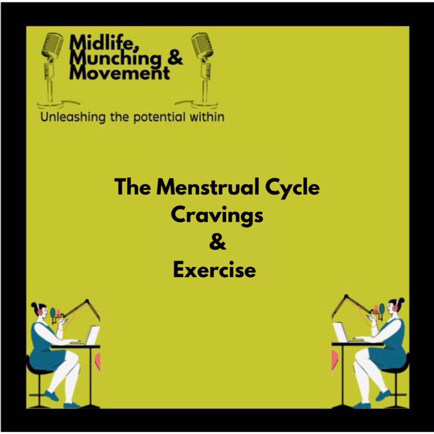 The menstrual cycle, cravings and Exercise