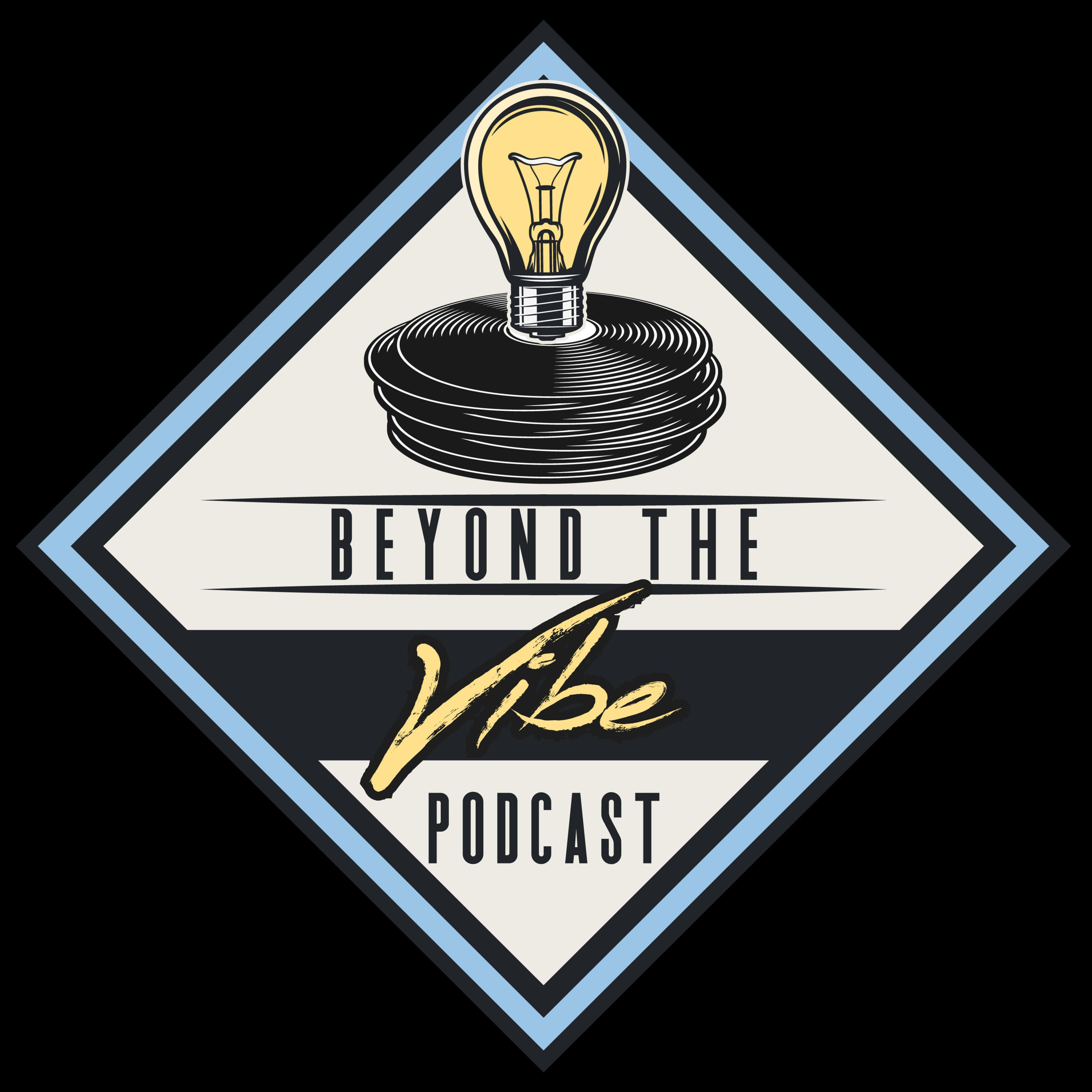 Beyond The Vibe Podcast 