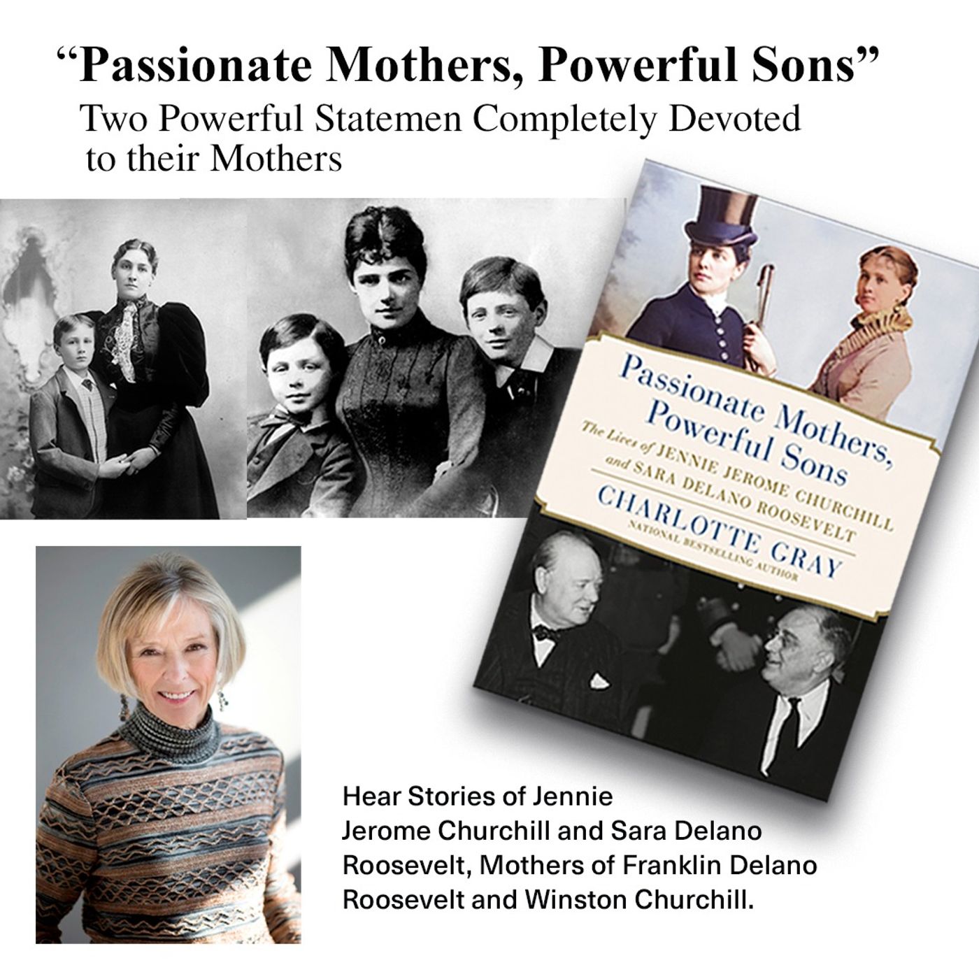 HOST JACKIE TANTILLO - "Passionate Mothers, Powerful Sons" With Guest National Bestselling Author and Historian Charlotte Gray