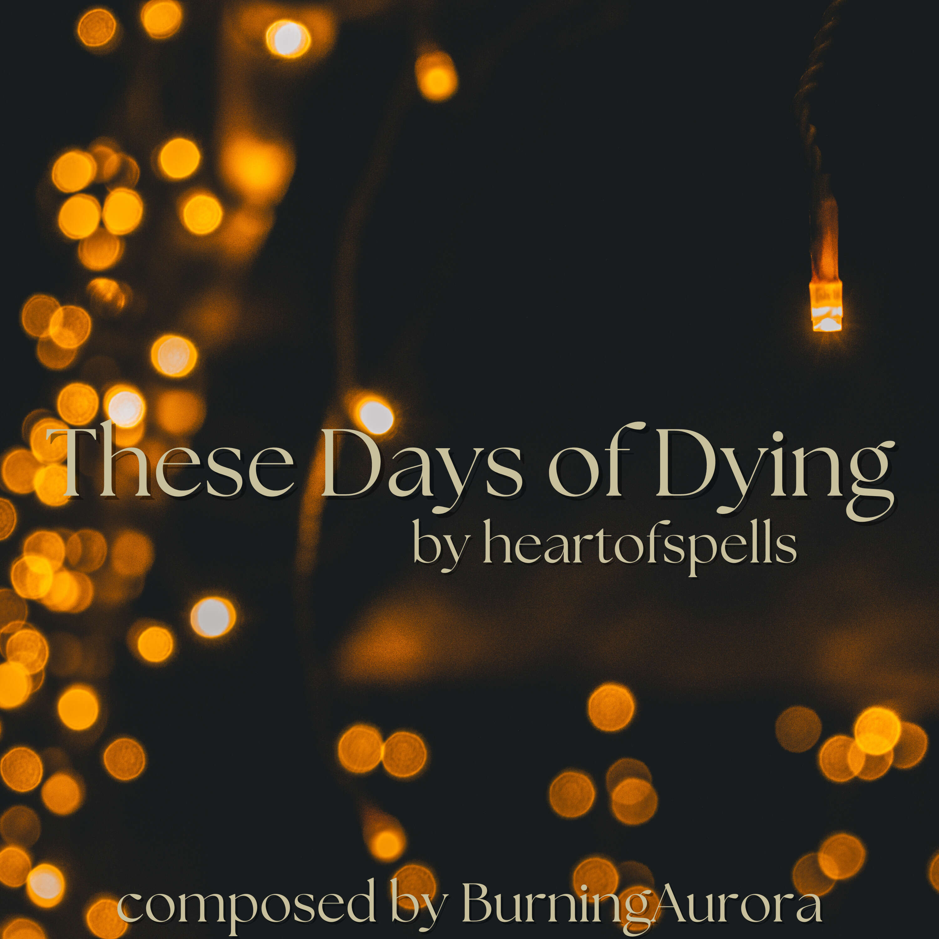 These Days of Dying - Part 2 by heartofspells