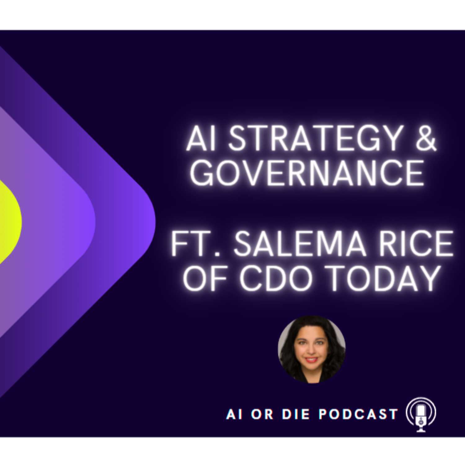 AI Strategy & Governance Ft. Salema Rice