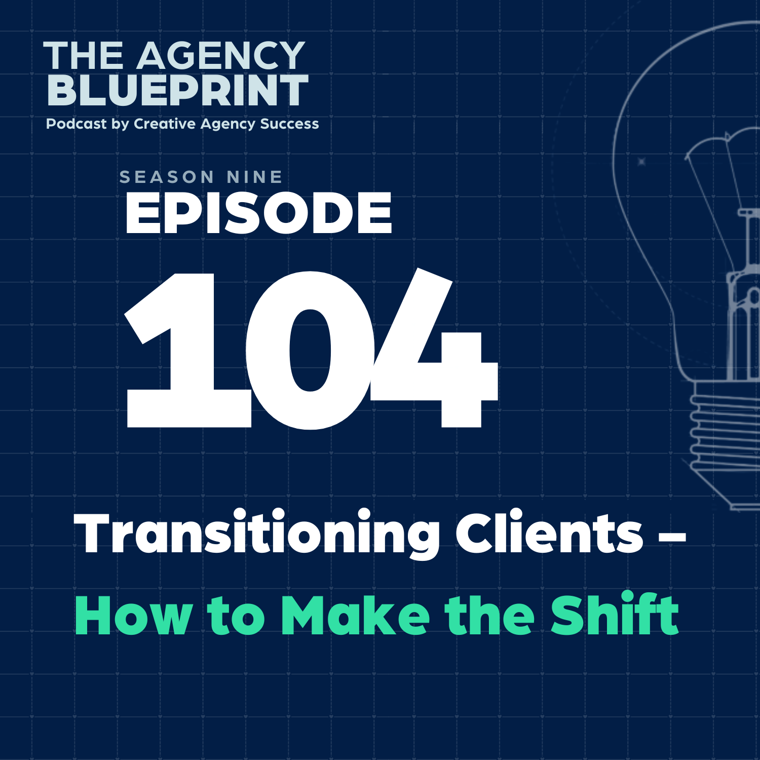 Season 9 | Ep 104 | Transitioning Clients: How to Make the Shift