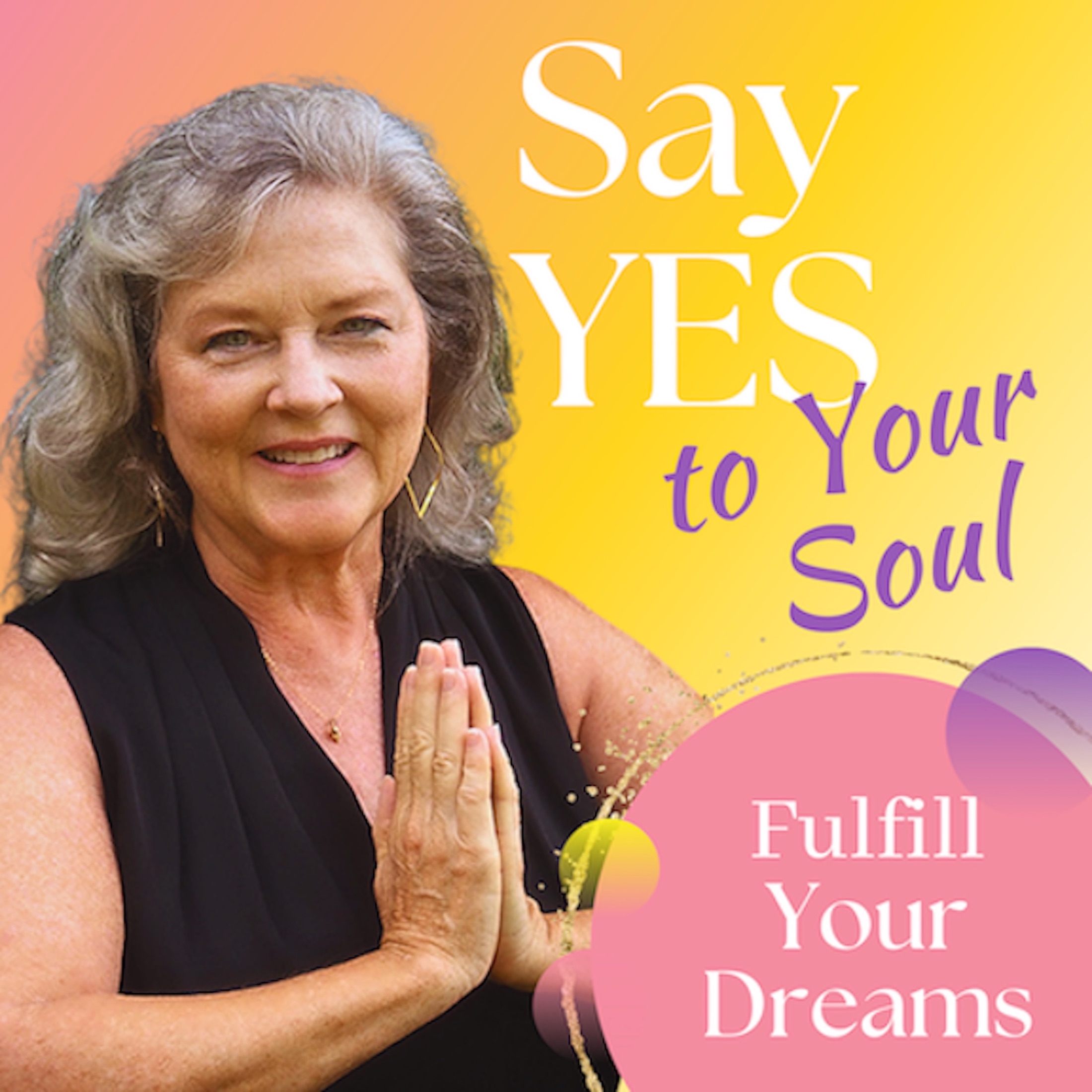 Say YES to Your Soul 