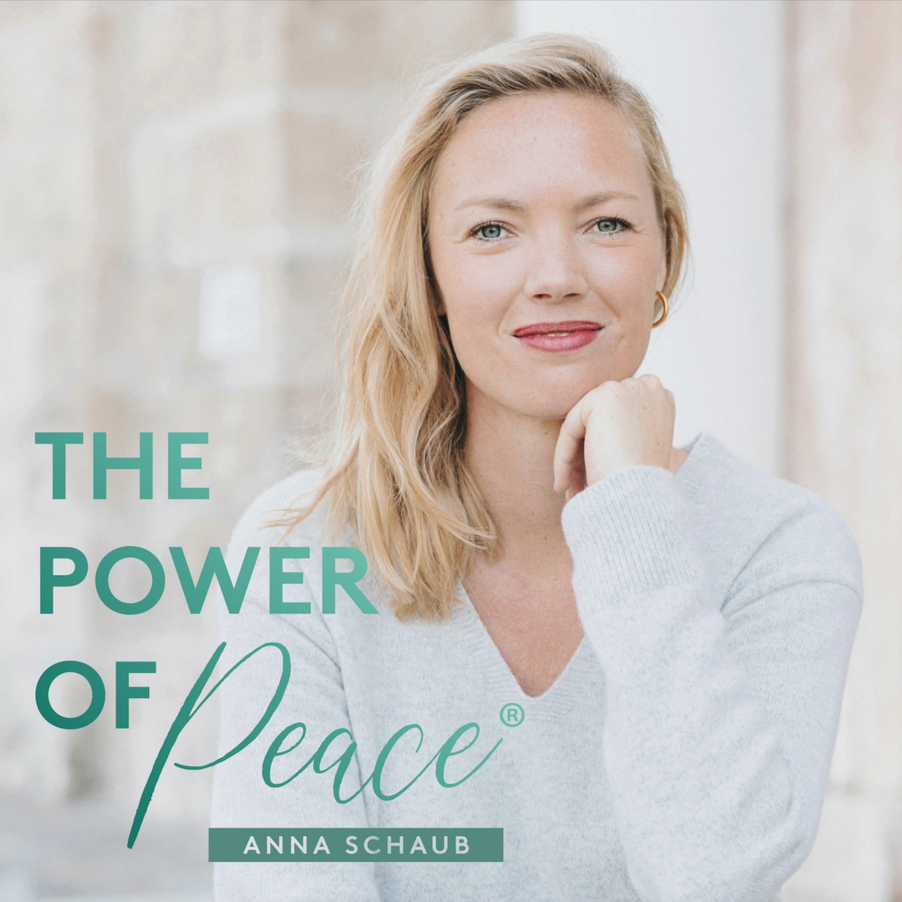 The Power of Peace® - Der Coaching Podcast mit Anna Schaub 