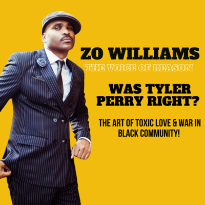 Was Tyler Perry Right?: The Art Of Toxic Love & War in Black Community!