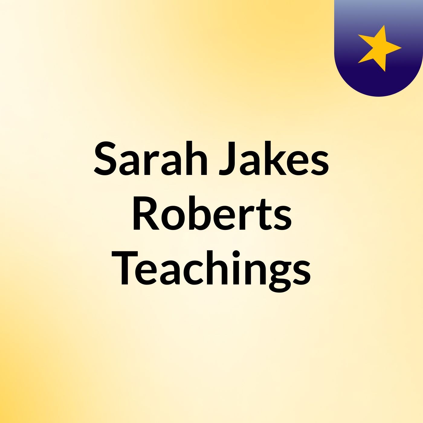 Sarah Jakes Roberts Teachings 