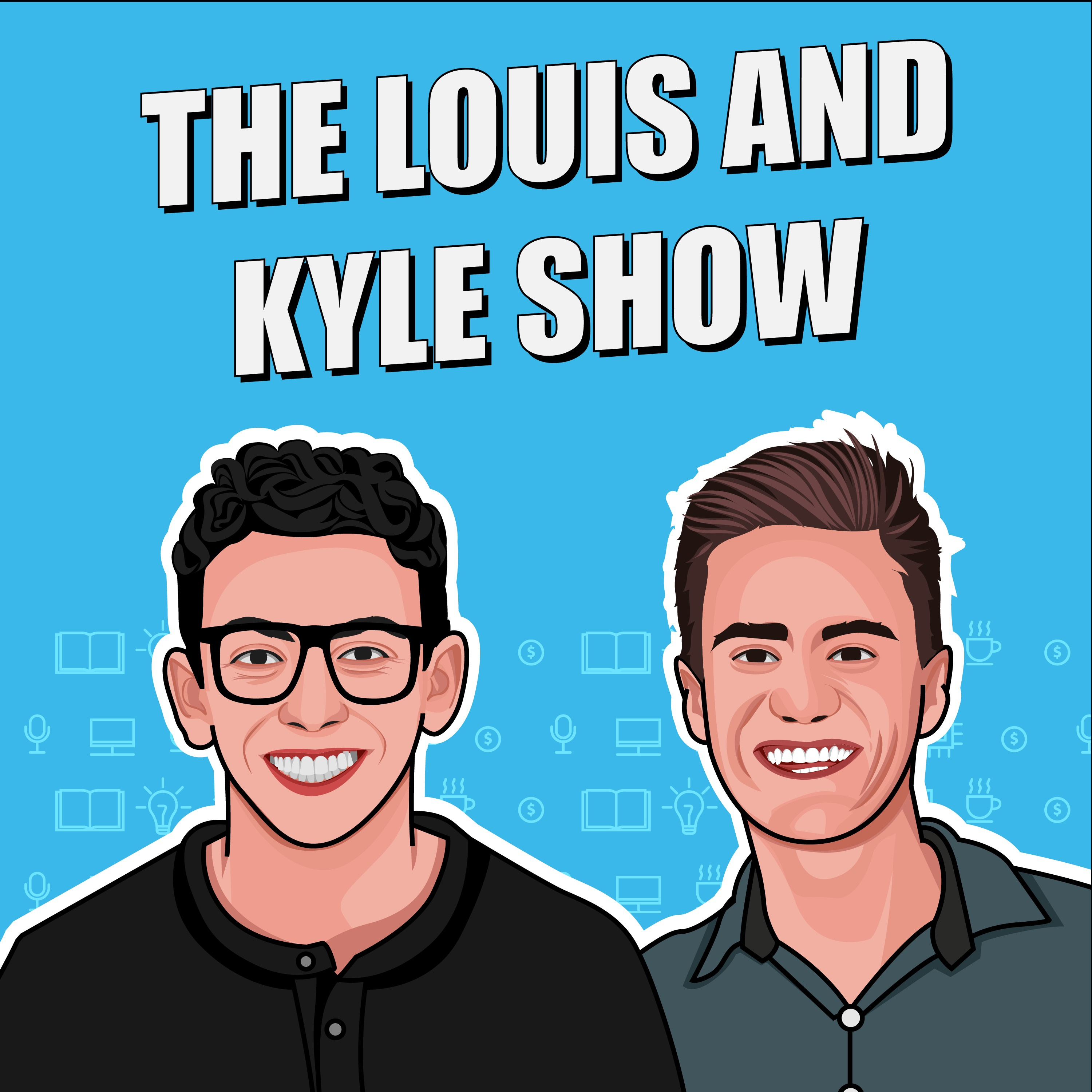 The Louis and Kyle Show 