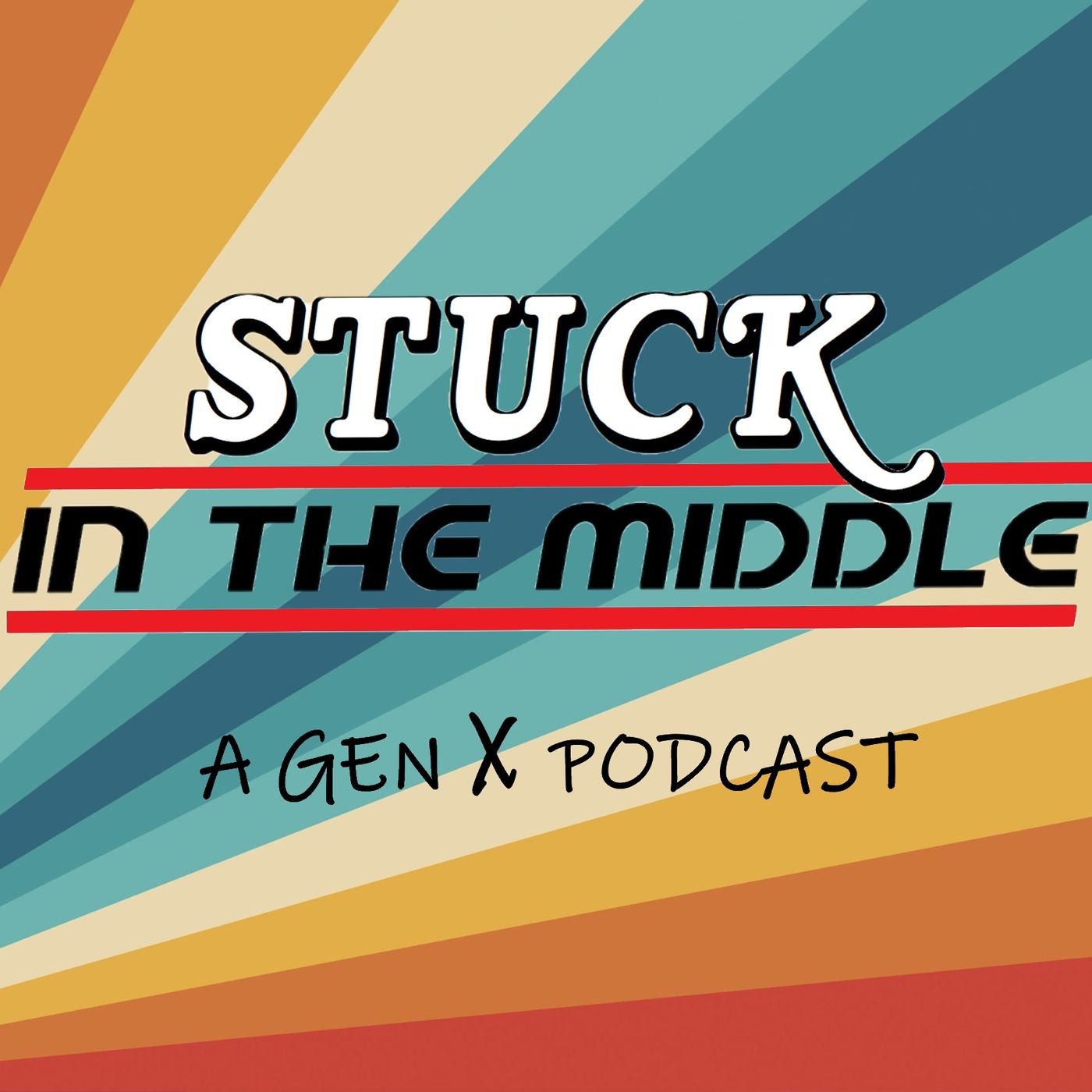 Stuck In The Middle - A Gen X Podcast 