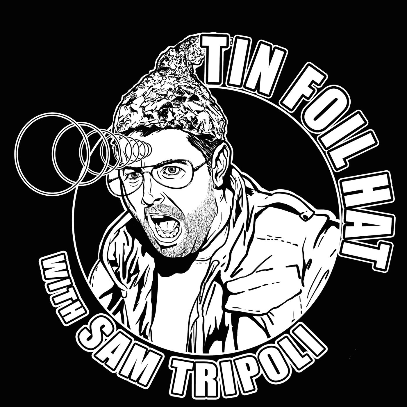 Tin Foil Hat With Sam Tripoli 