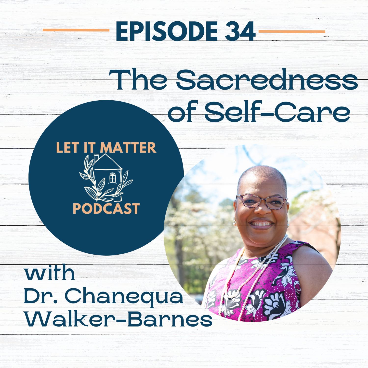 34: Sacred Self-Care with Dr. Chanequa Walker-Barnes