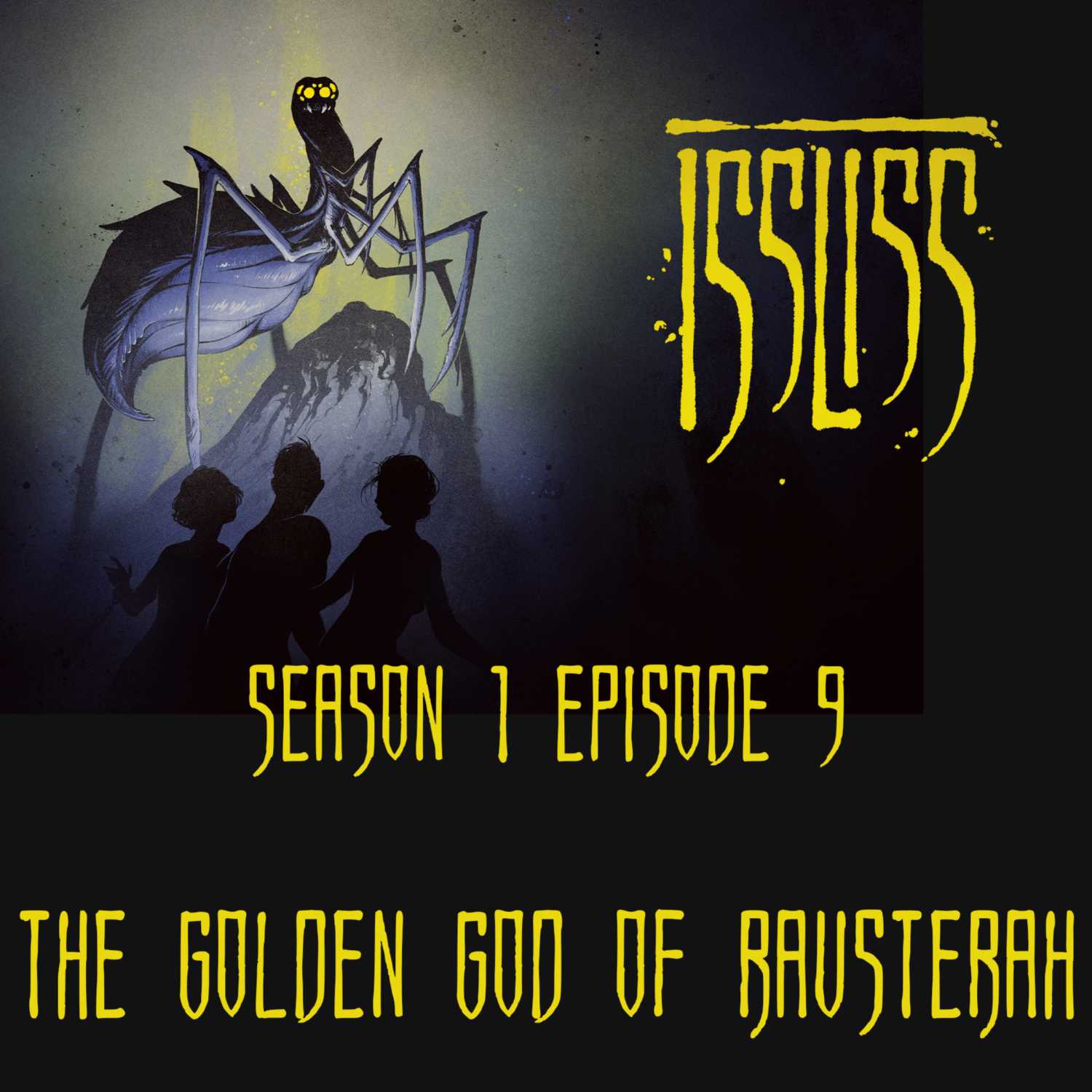 Issliss Se01Ep09 - The Golden God of Rausterah