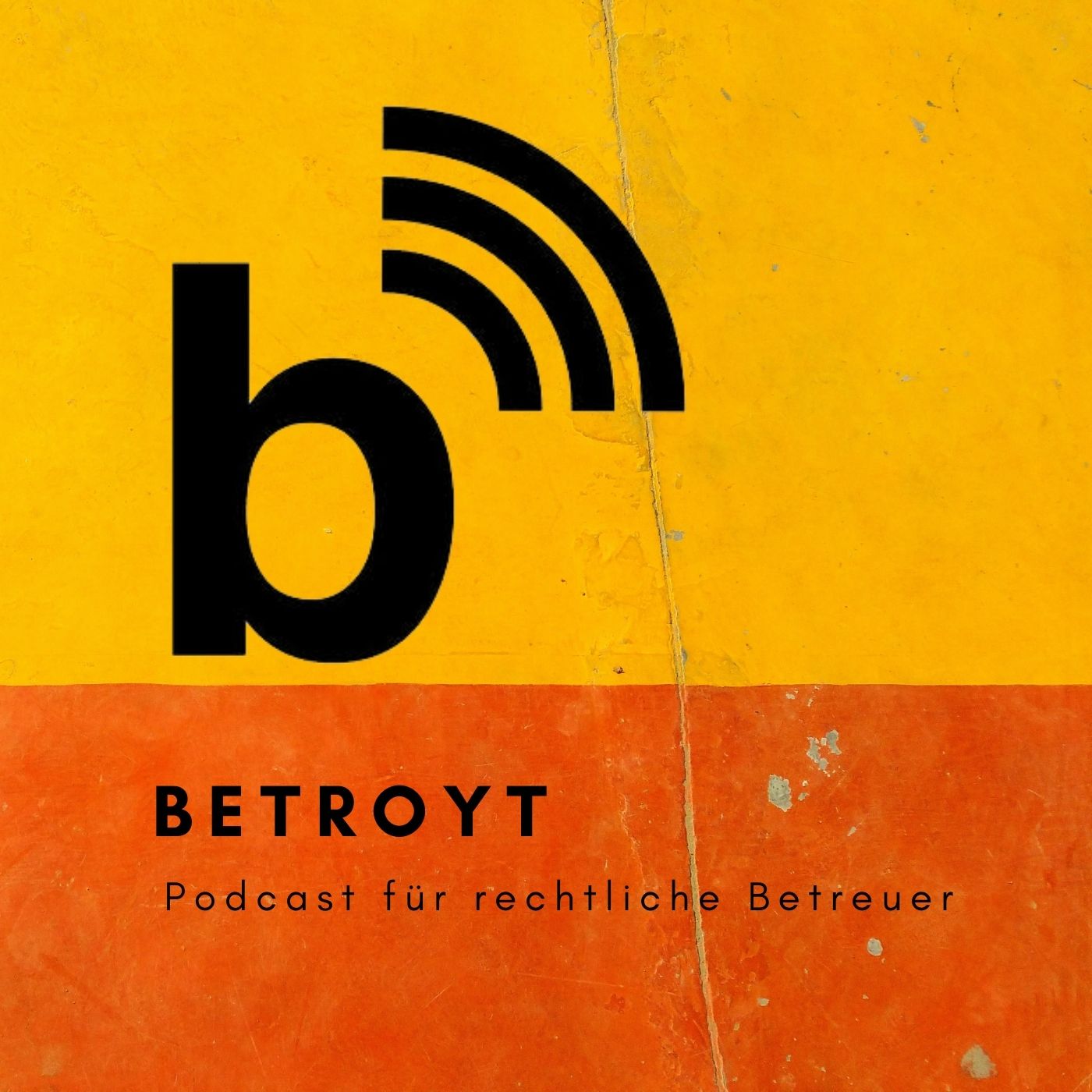 betroyt - Der Podcast für rechtliche Betreuer 