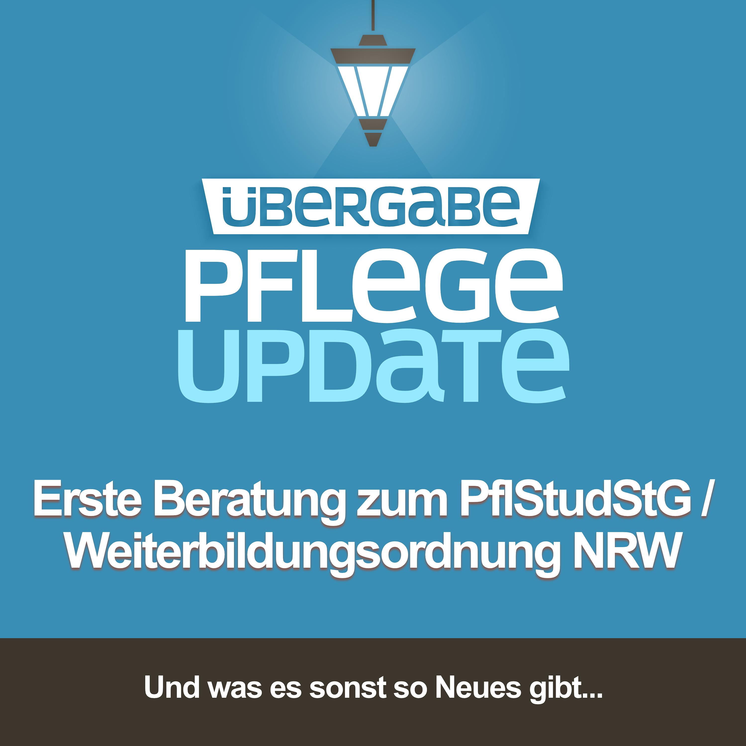 ⁣PU56 - Erste Beratung zum PflStudStG / Weiterbildungsordnung NRW