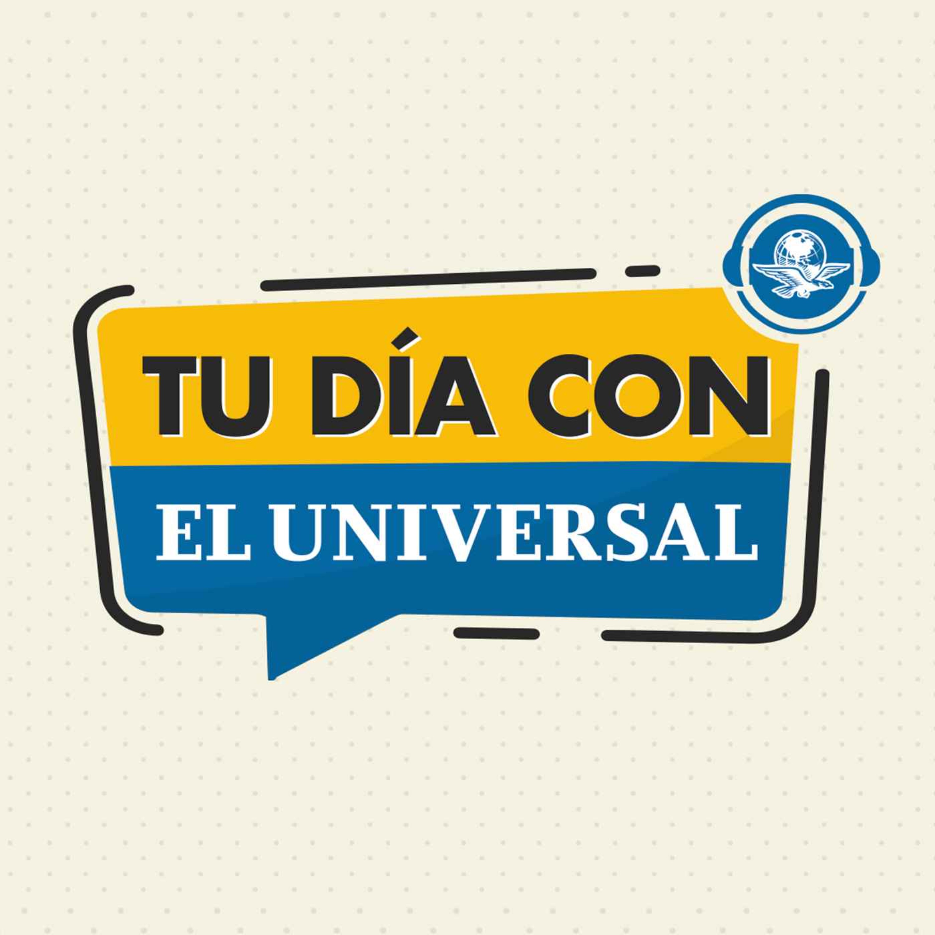 TU DÍA CON EL UNIVERSAL 