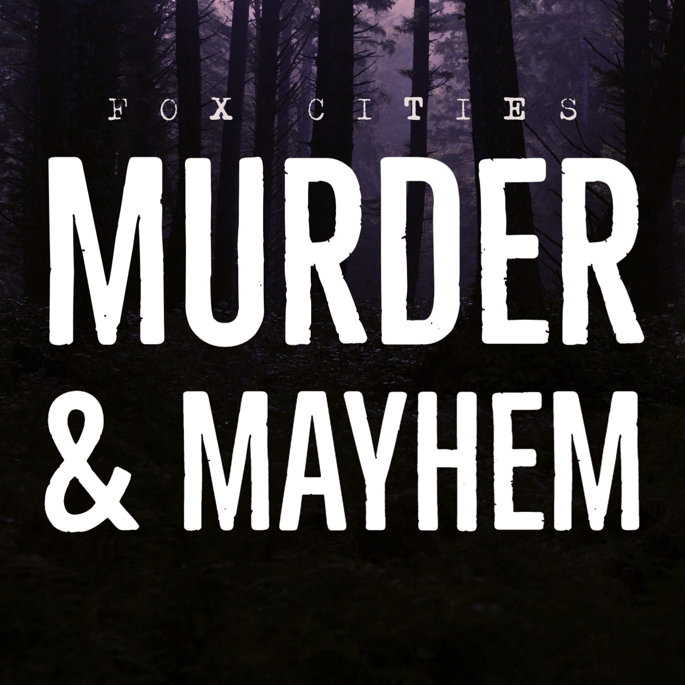 Fox Cities Murder & Mayhem 