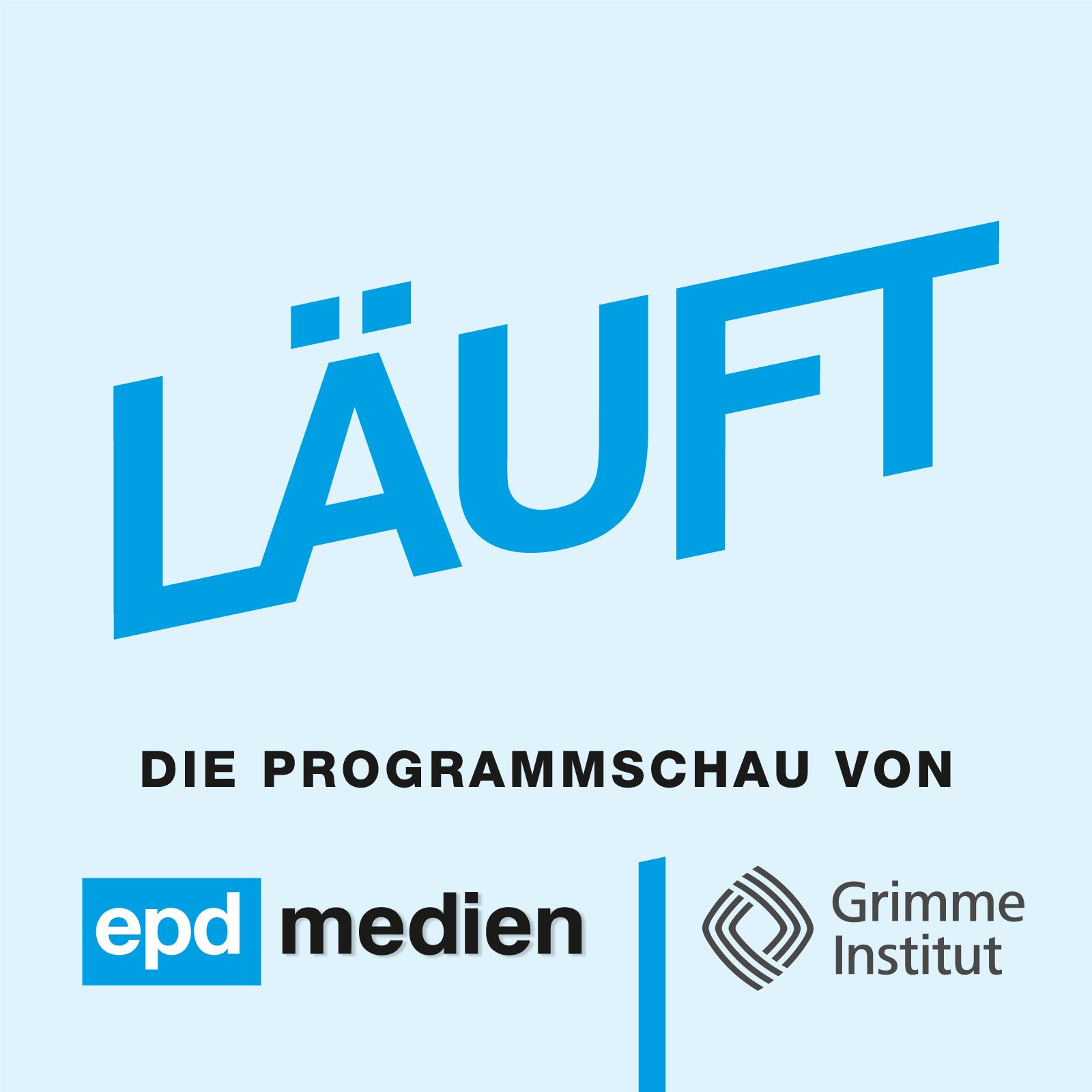 LÄUFT - Die Programmschau von epd medien und Grimme Institut 