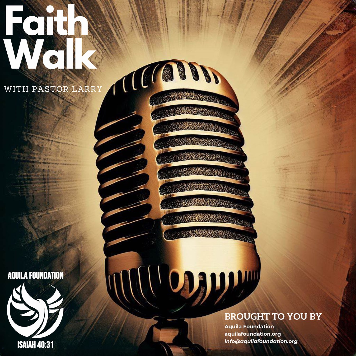 Faith Walk with Pastor Larry 