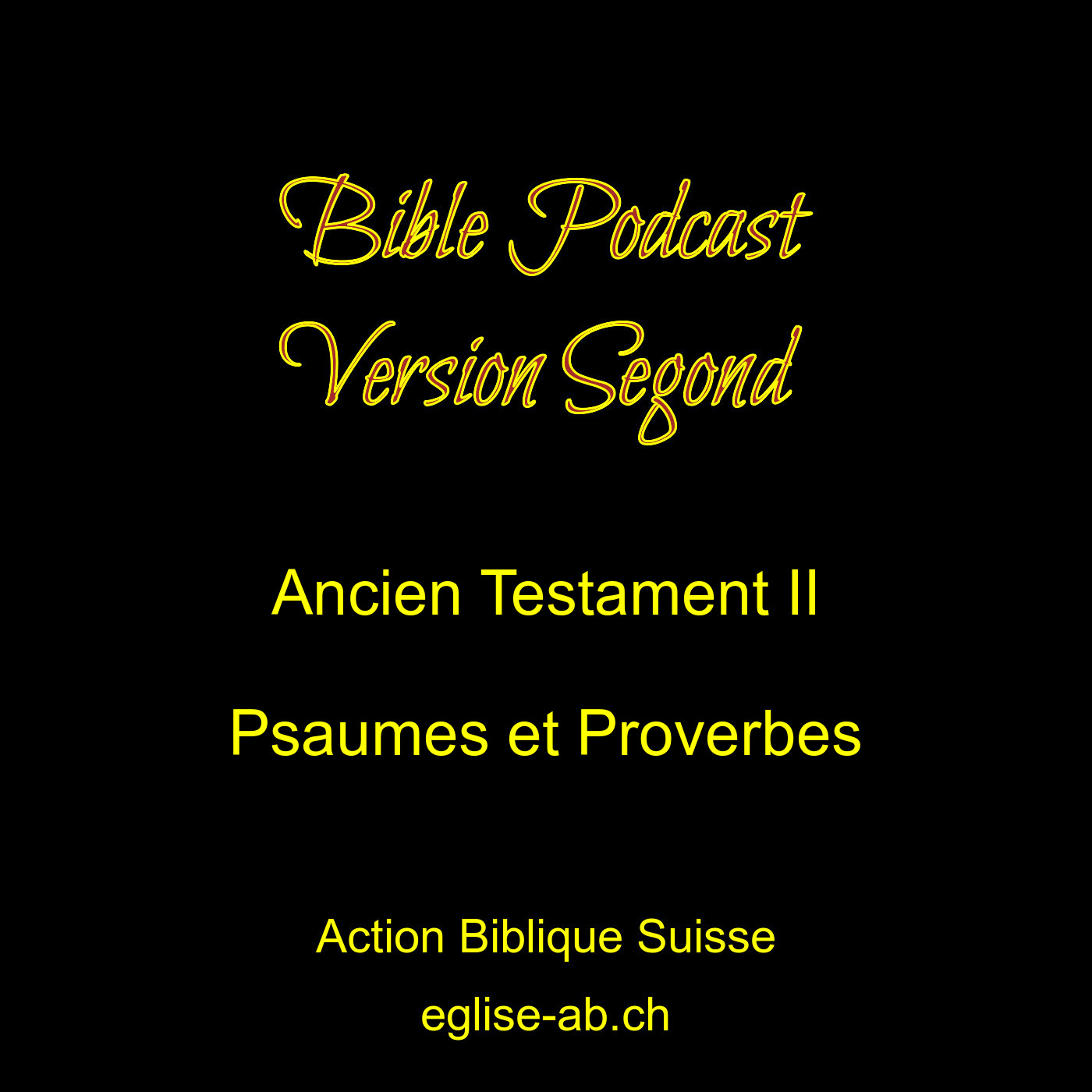 Ancien Testament 2, Bible Segond : Psaumes et Proverbes 