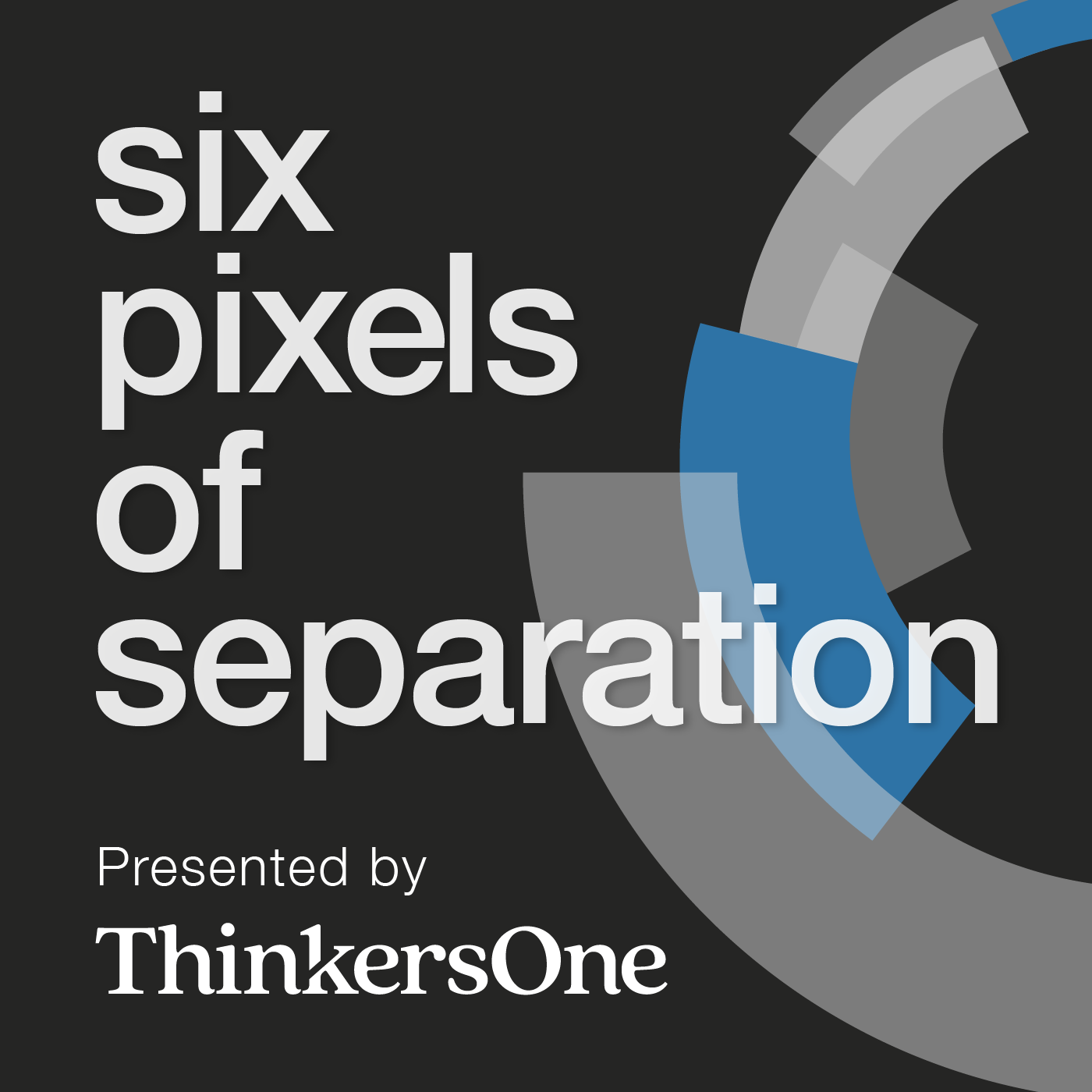 Six Pixels of Separation Podcast 