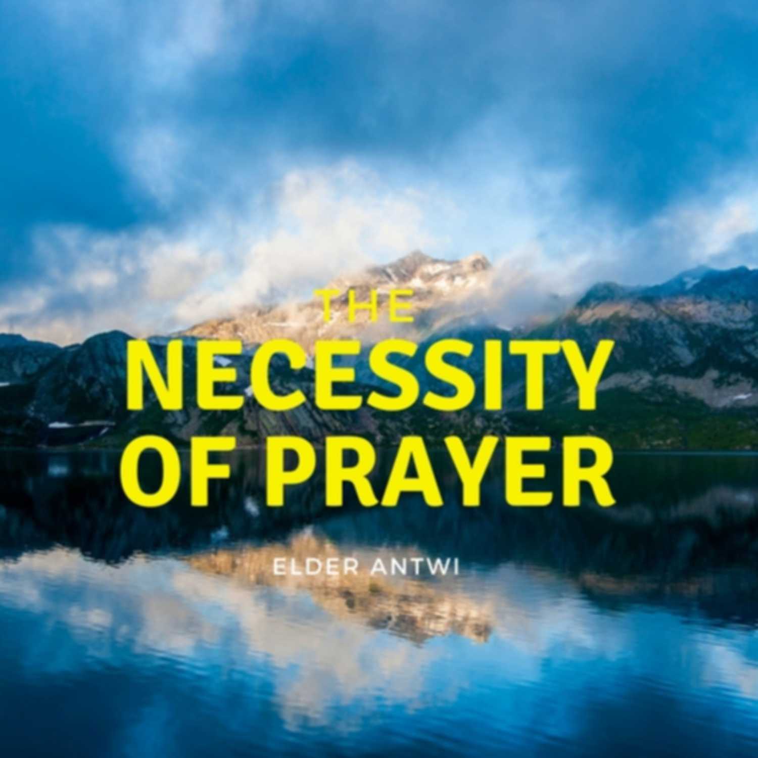 ⁣The Necessity of Prayer