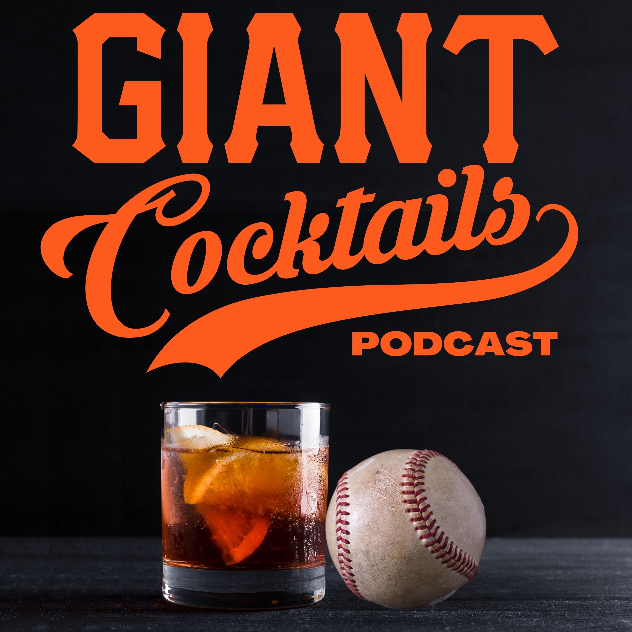 Giant Cocktails: A San Francisco Giants Baseball Podcast 