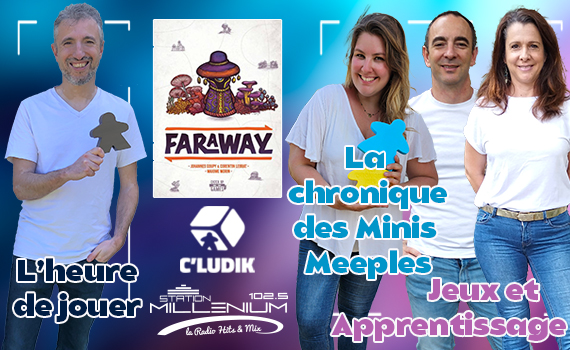 ⁣Faraway – Les chroniques des mini-meeples – Jeux et apprentissage