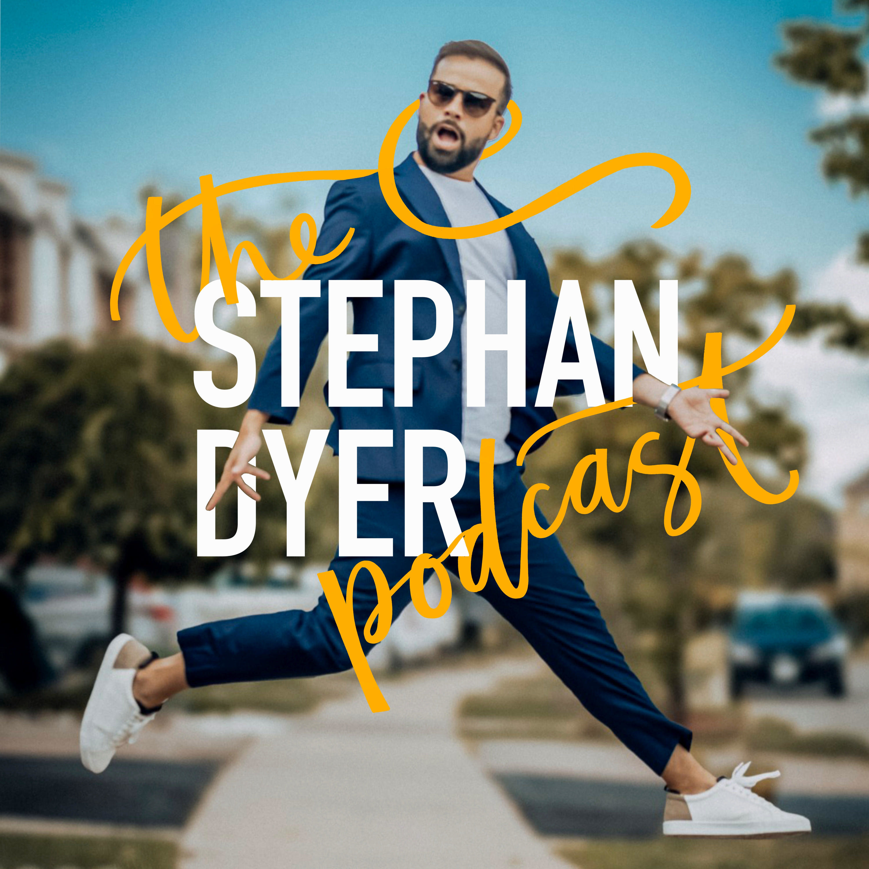 The Stephan Dyer Podcast 