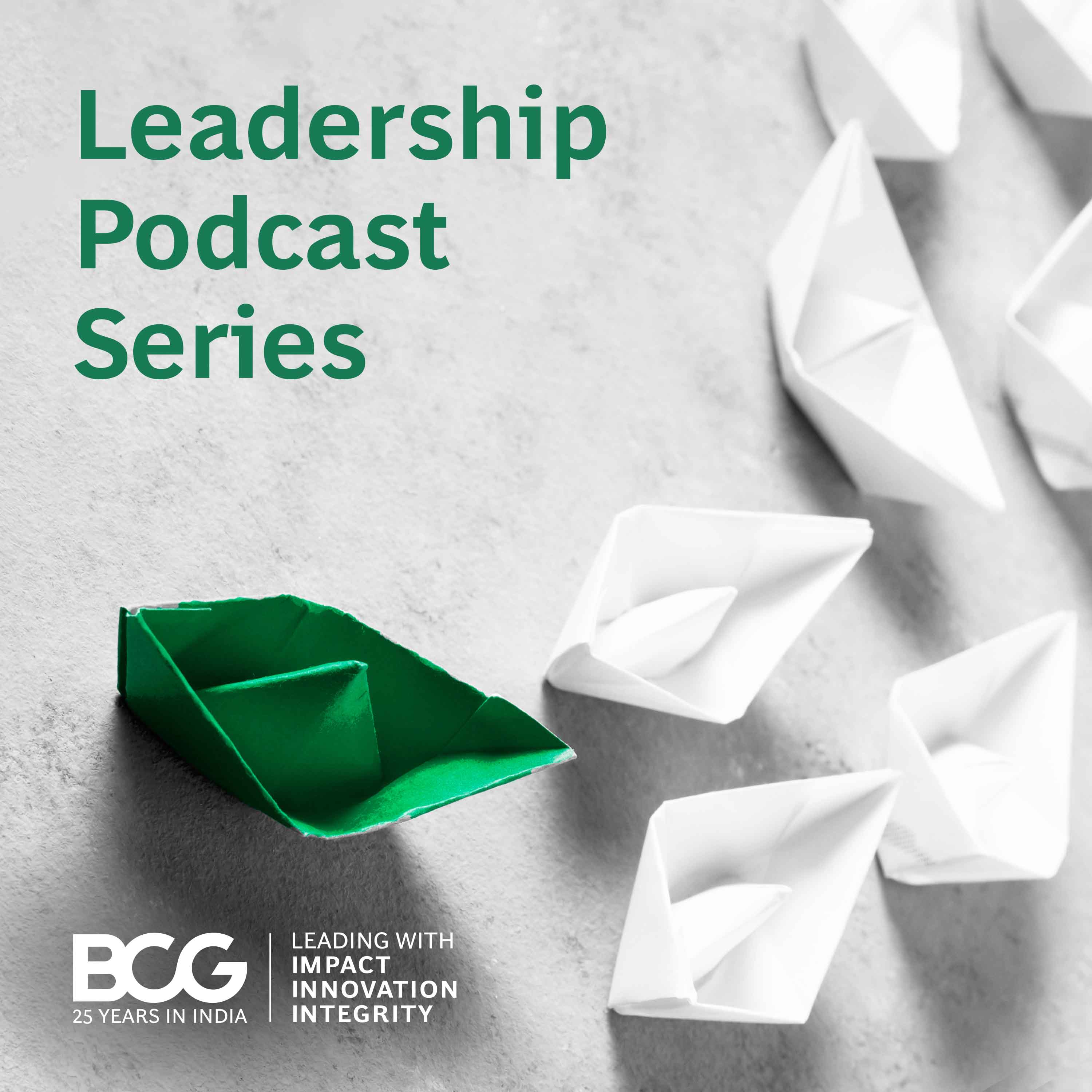 Leadership Podcast Series by BCG in India 