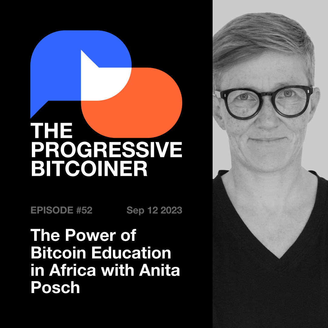 TPB52 - The Power of Bitcoin Education in Africa with Anita Posch