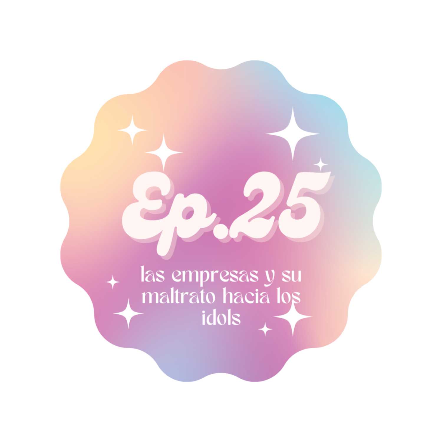 ⁣Ep.25- Las empresas y su maltrato hacia los idols