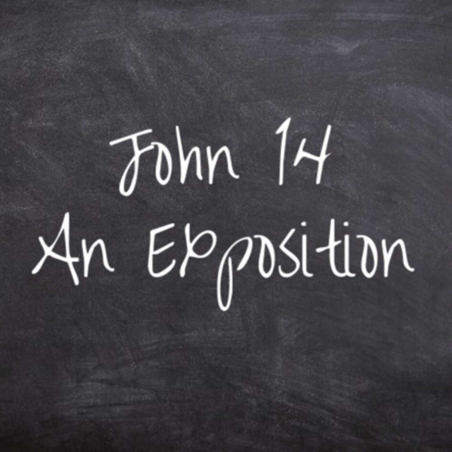 John 14 - An Exposition