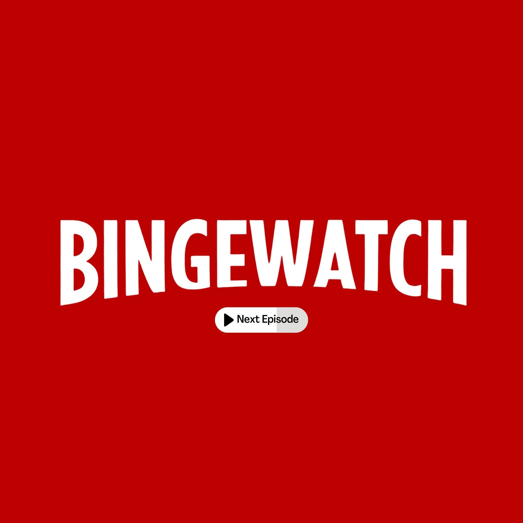 Bingewatch 