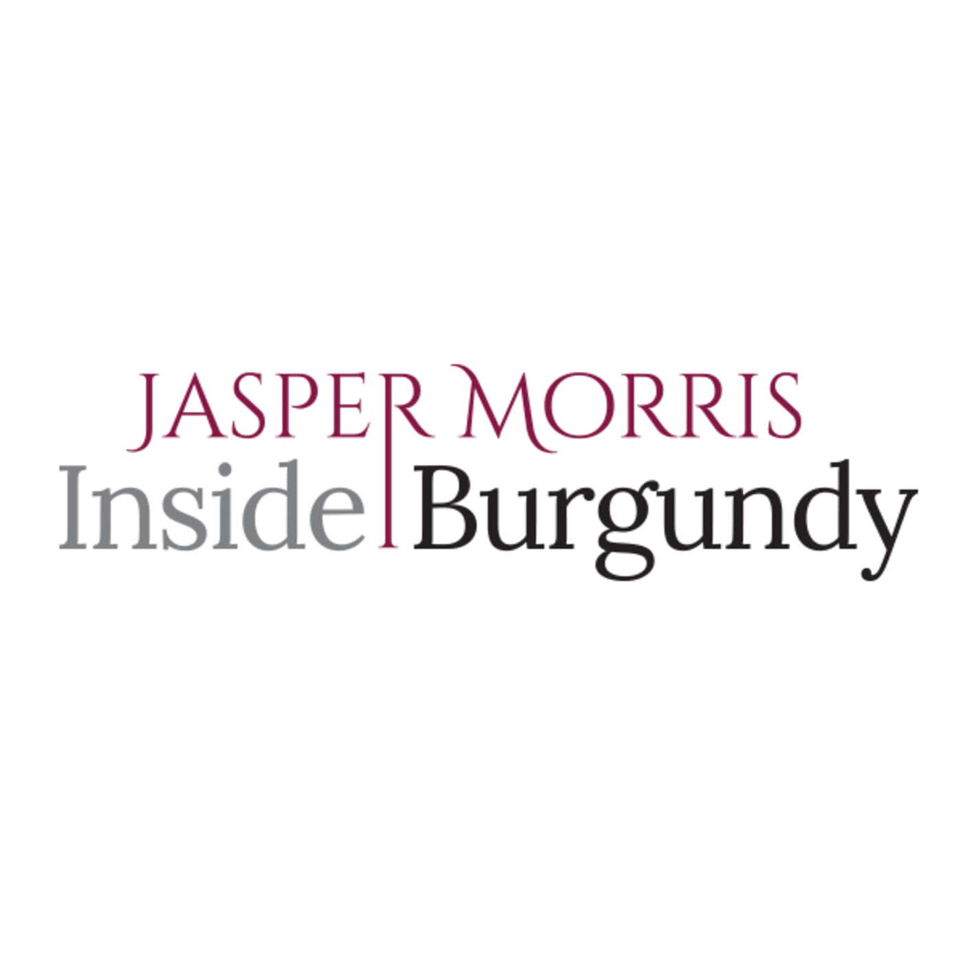 Jasper Morris Inside Burgundy 