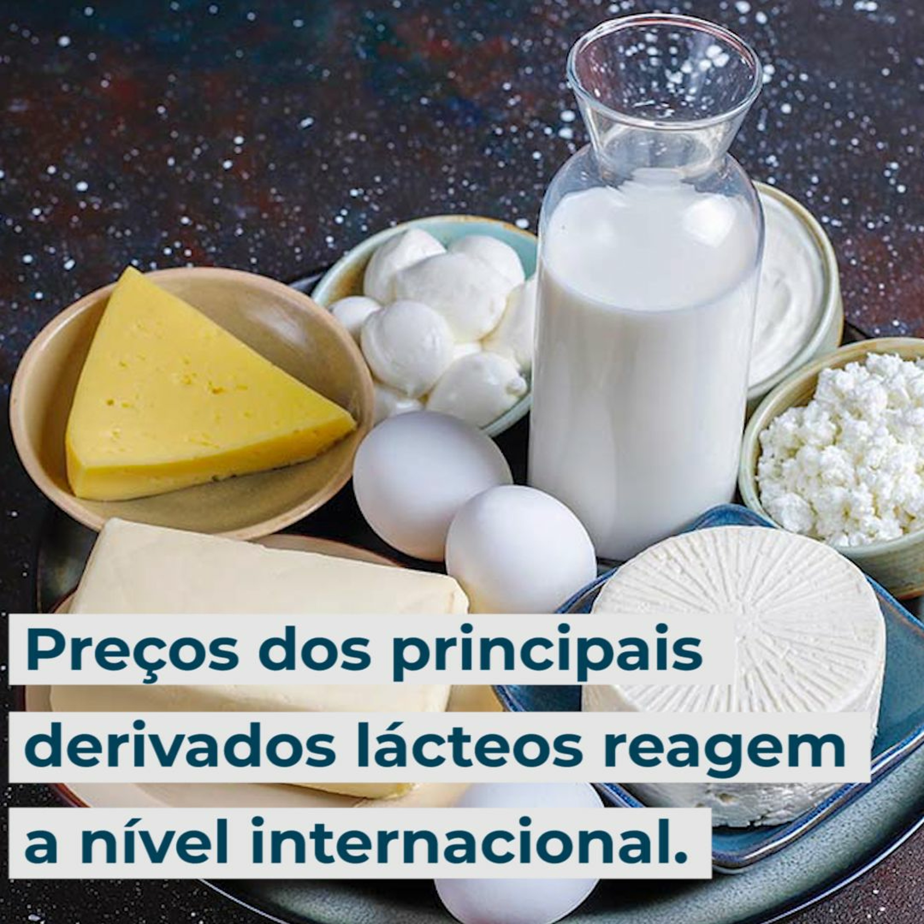 Preços dos principais derivados lácteos reagem a nível internacional