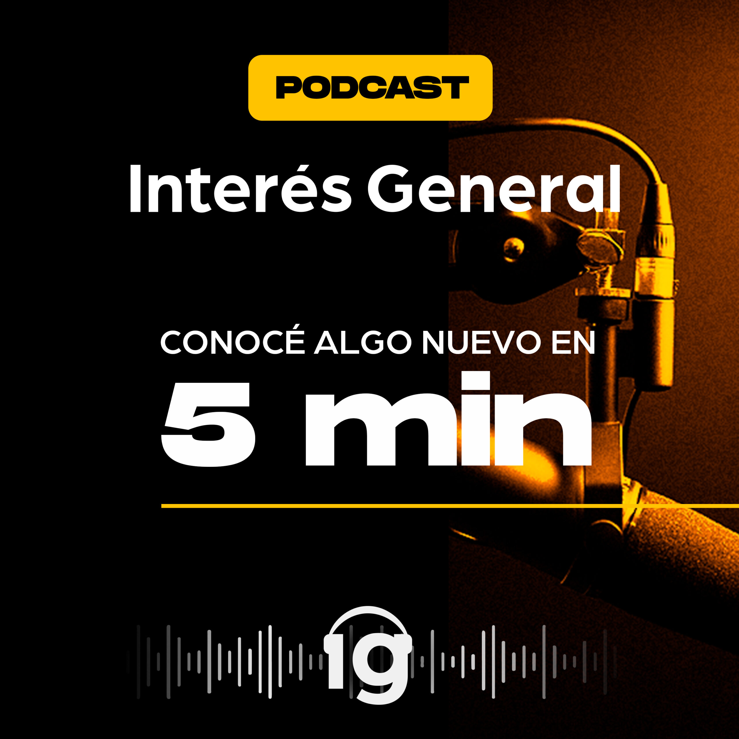 Interés General Podcast 