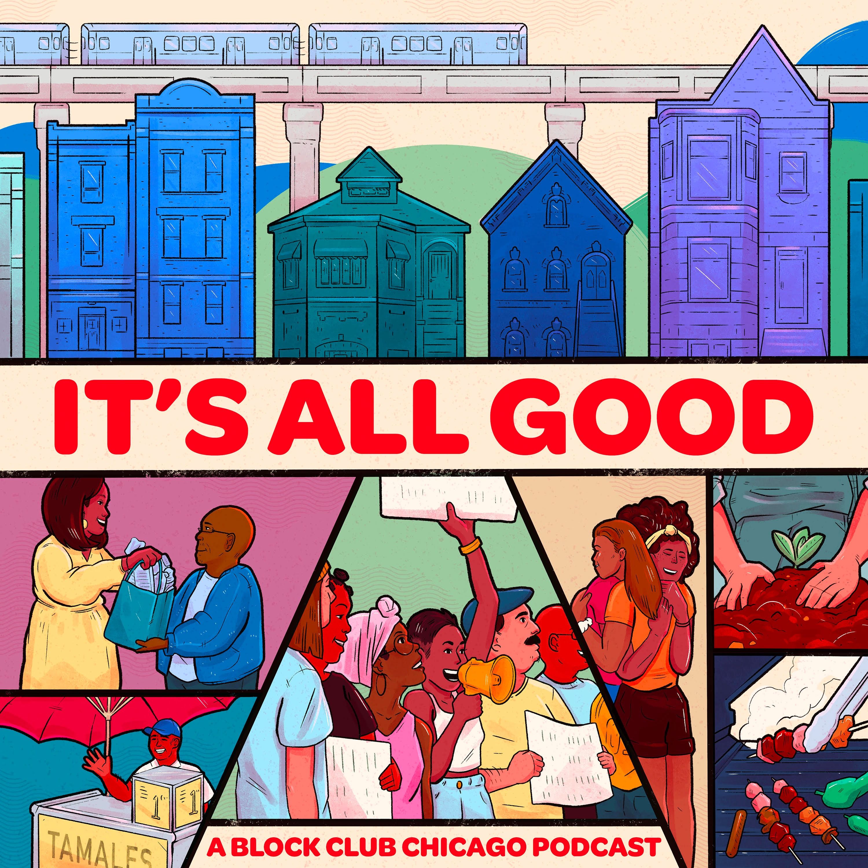 It's All Good - A Block Club Chicago Podcast 