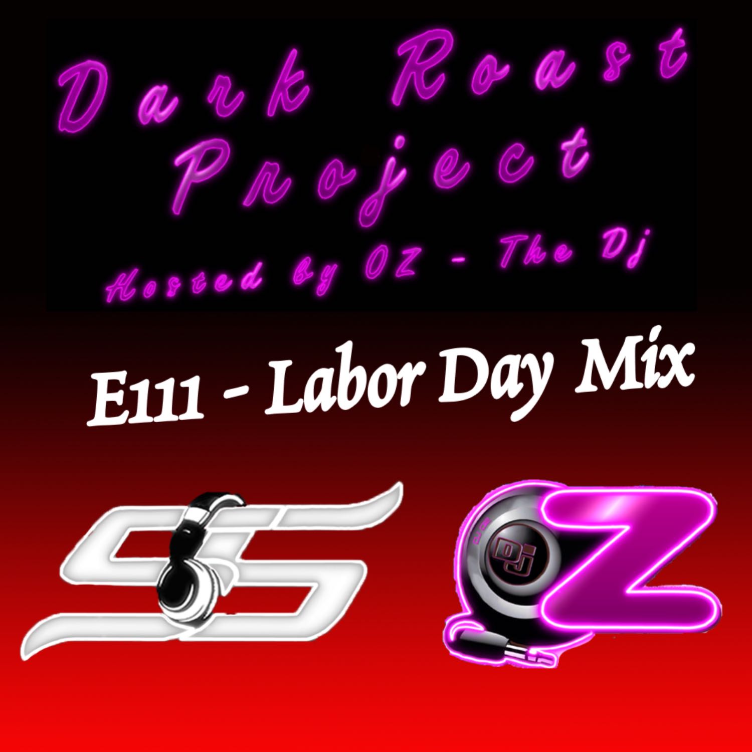 E111 - LABOR DAY MIX - (2 DJ OZ & 1 DJ SS MIXES)