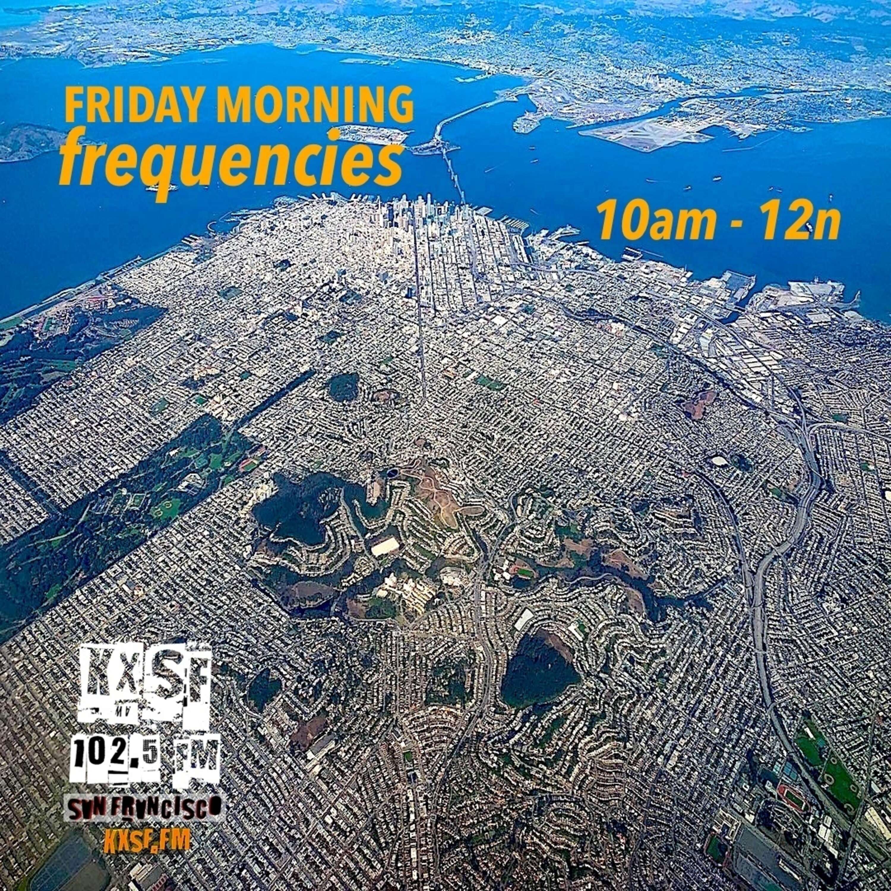 Friday Morning Frequencies 