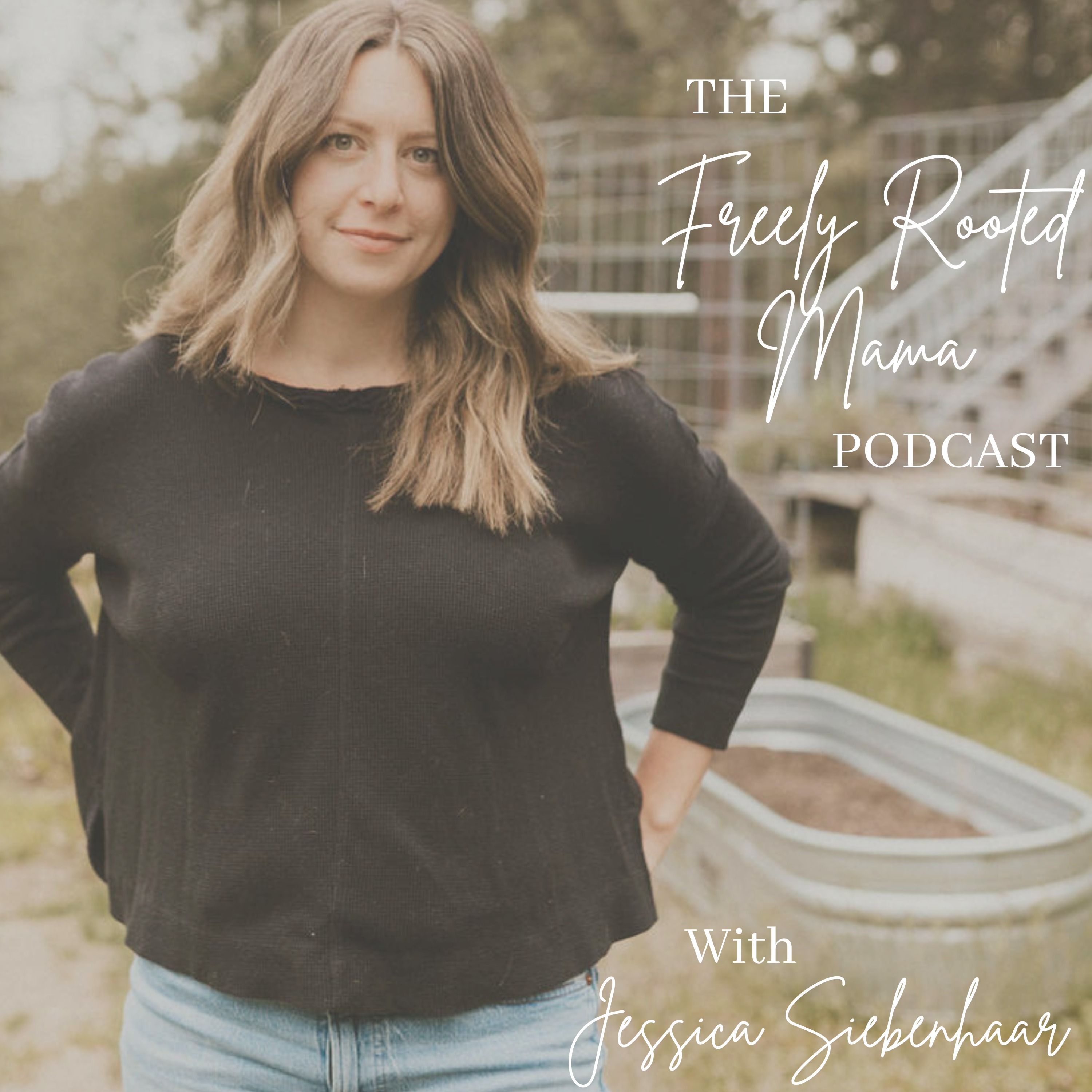 The Freely Rooted Mama Podcast 