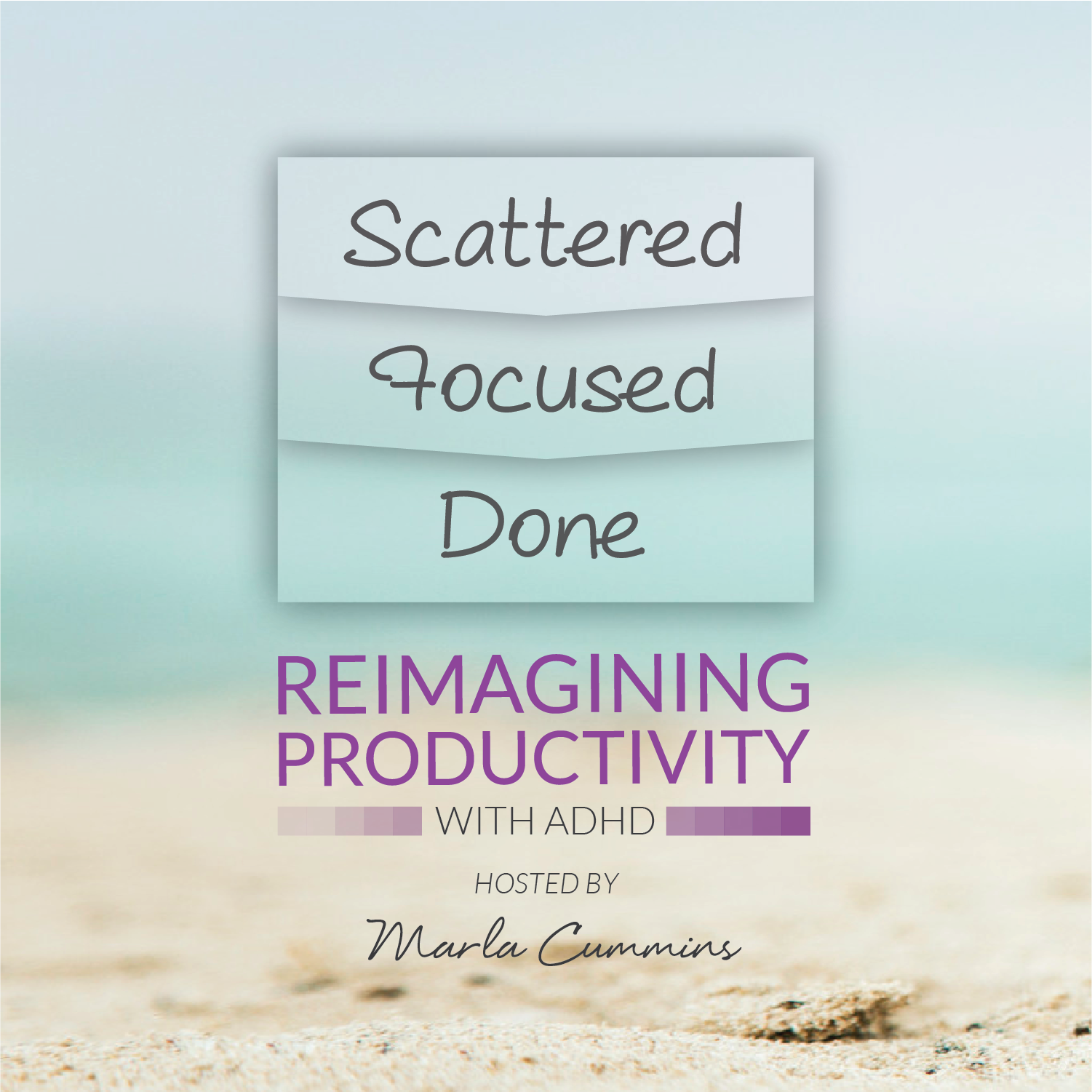 Scattered, Focused, Done — Reimagining Productivity with ADHD 