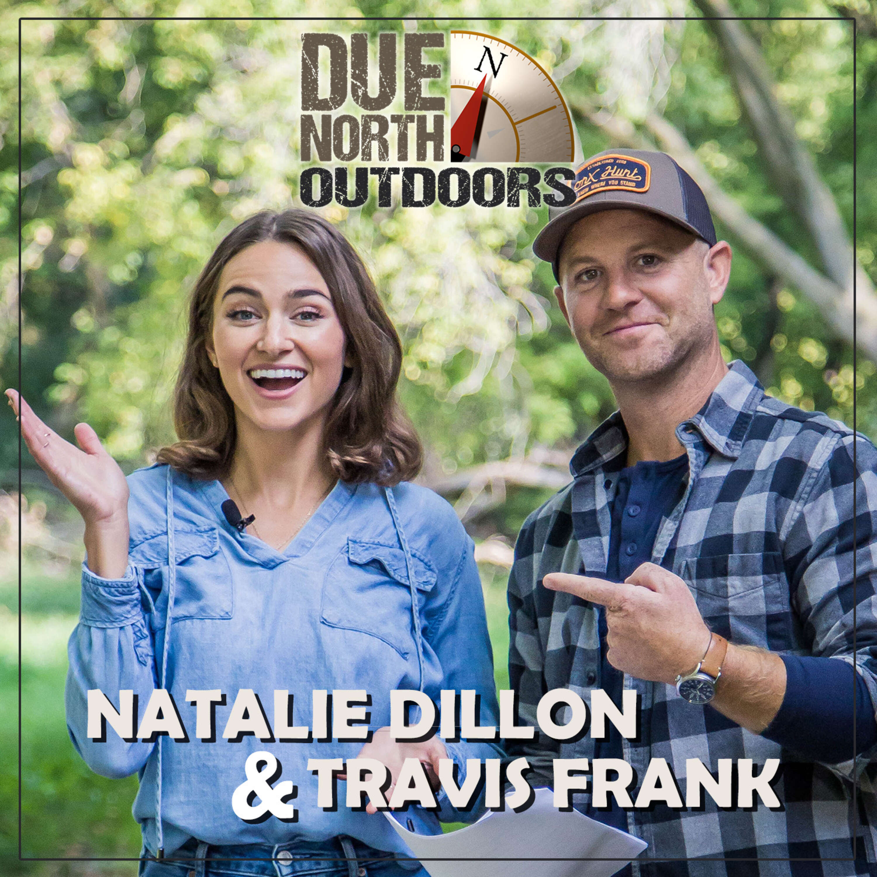 Due North Outdoors with Natalie Dillon & Travis Frank 