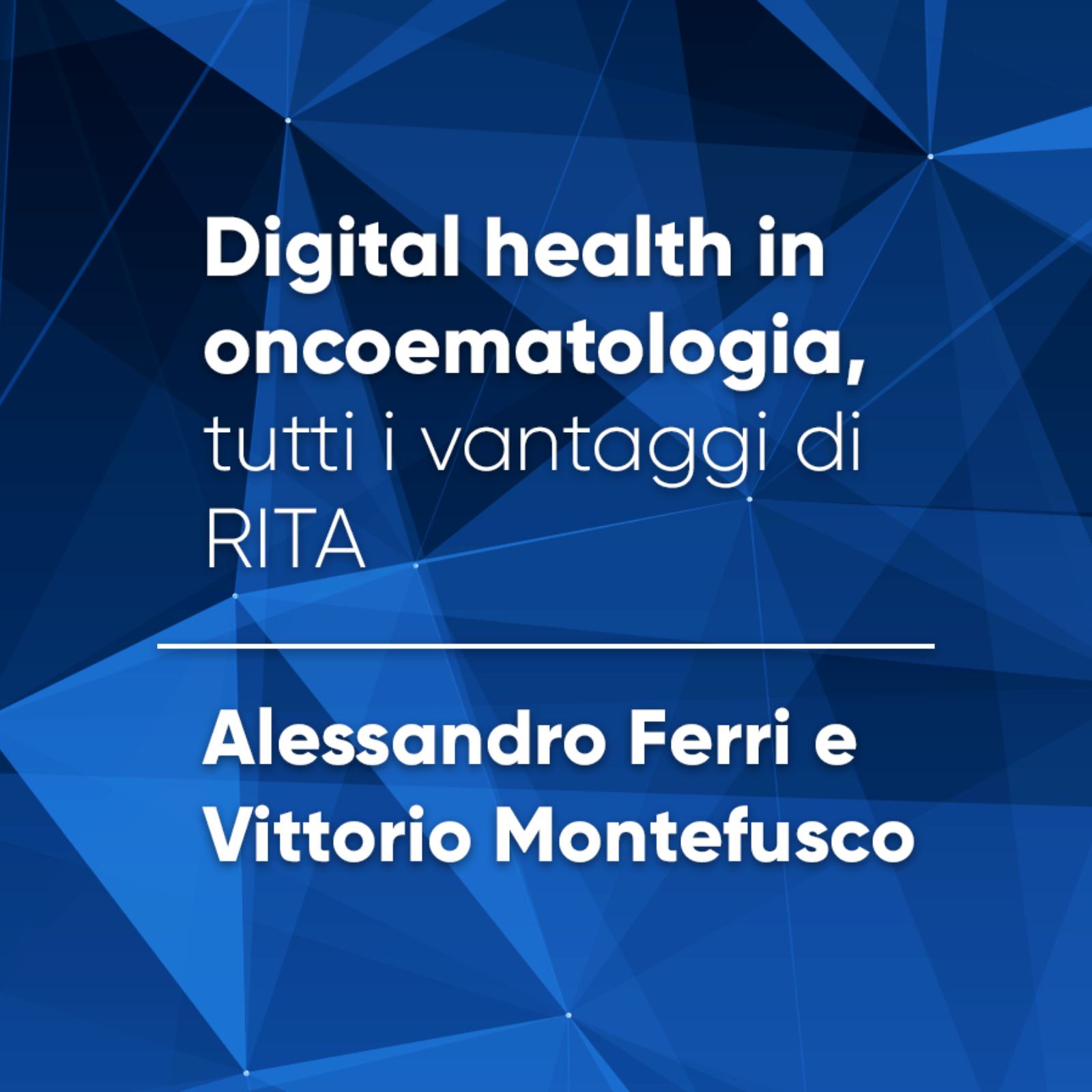 Digital health in oncoematologia, tutti i vantaggi di RITA