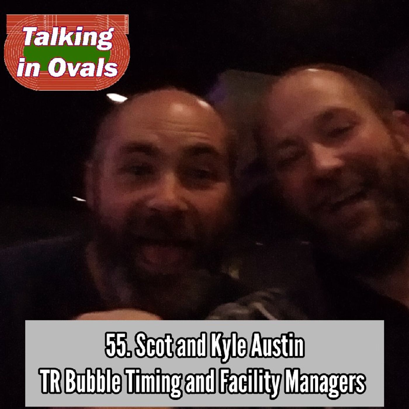 55. Scot and Kyle Austin, TR Bubble Timing and Facility Managers