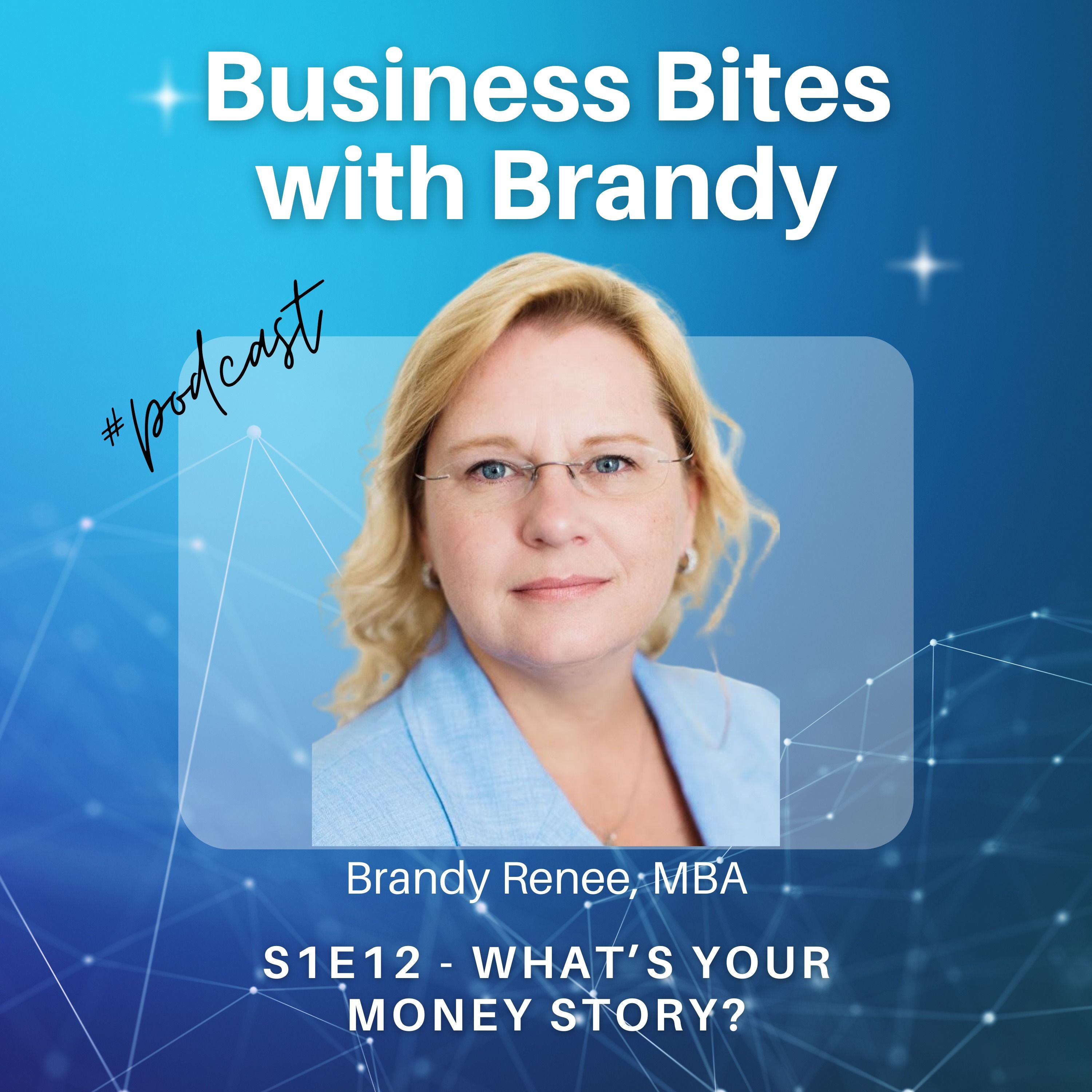 ⁣S1E12 Business Bites with Brandy - What's Your Money Story?