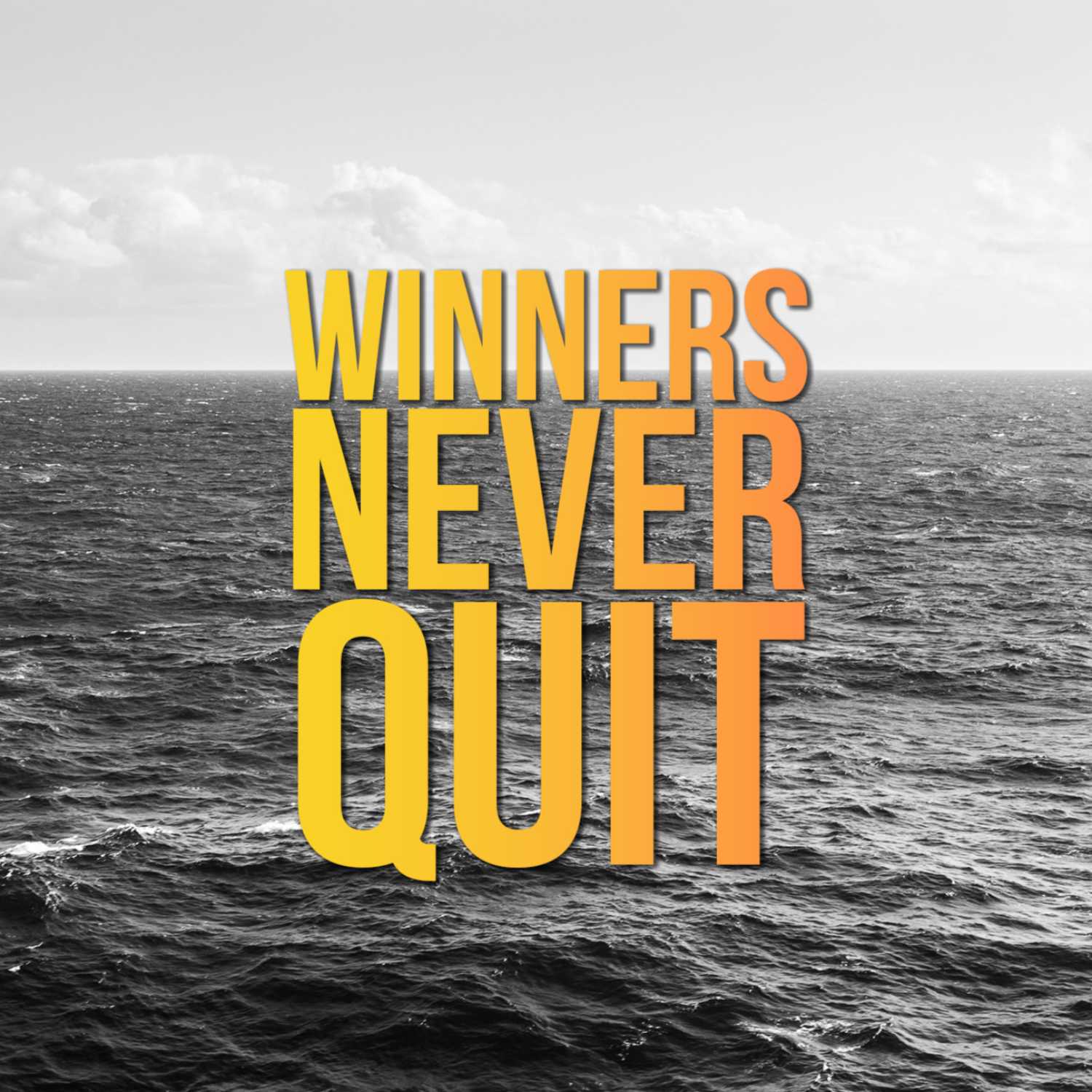 Winners Never Quit 