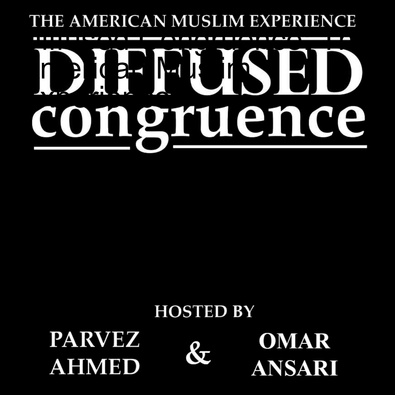 Diffused Congruence: The American Muslim Experience 