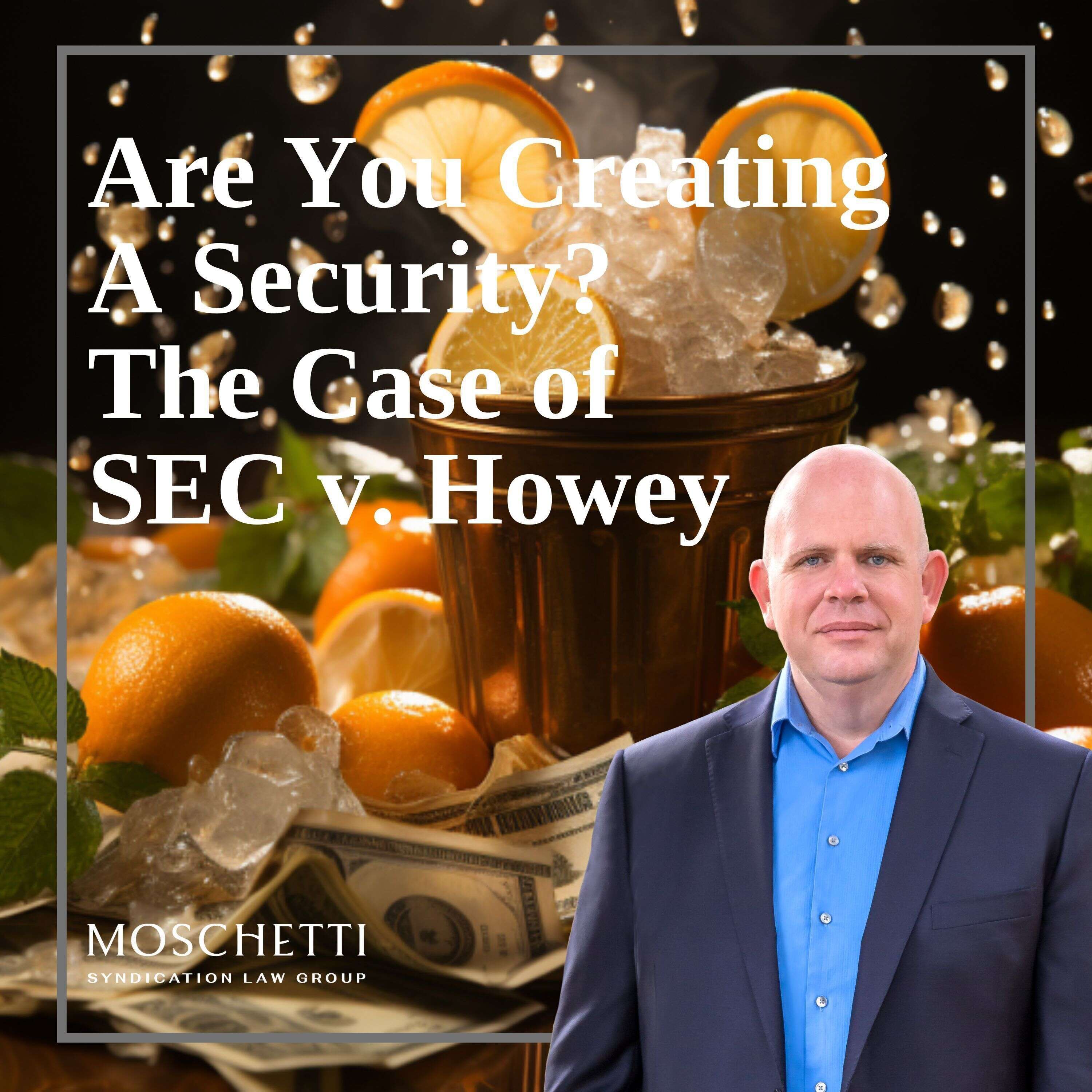 Are You Creating a Security? The Howey Test Knows: A Look At SEC vs. Howey